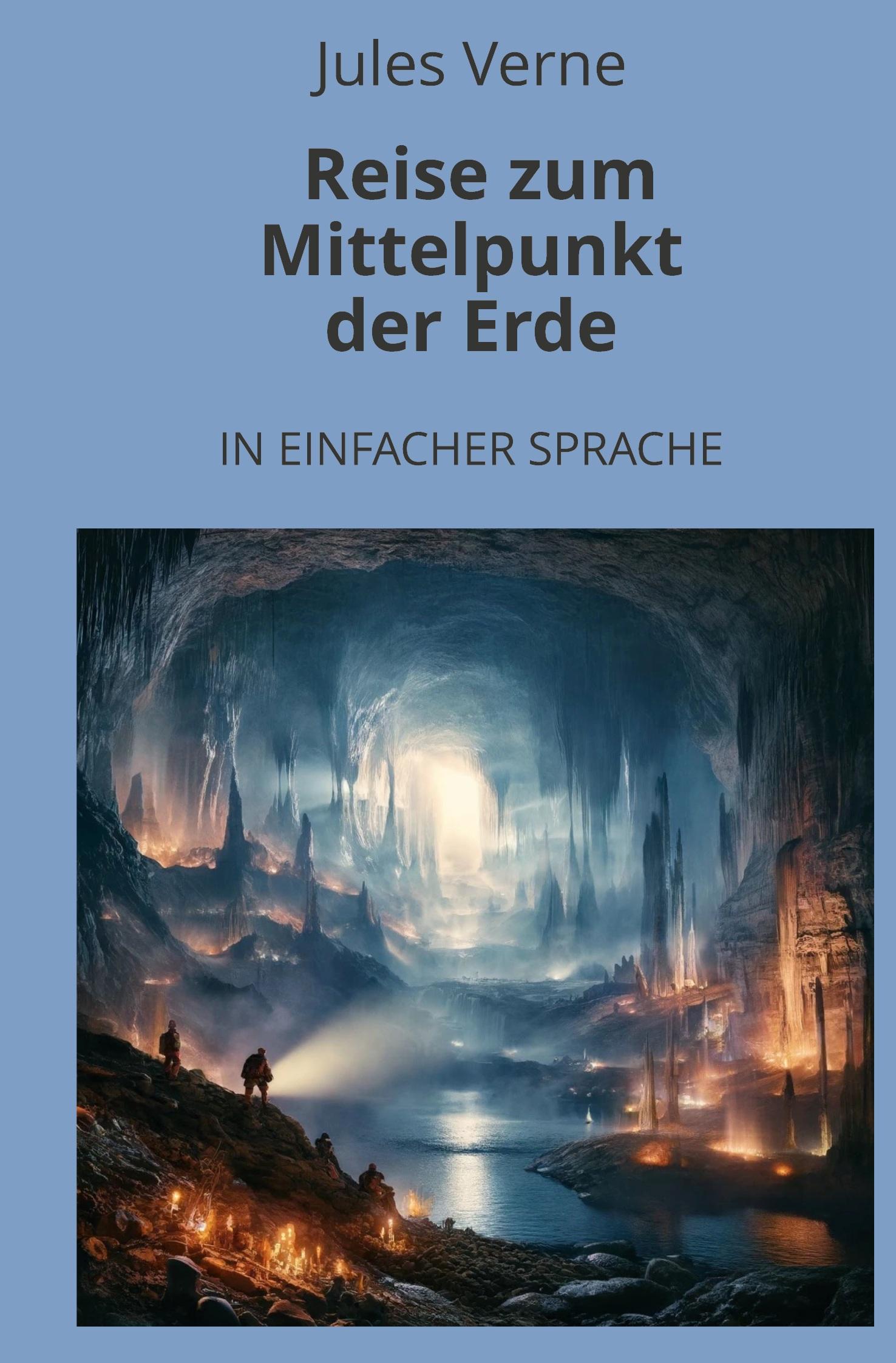 Vorderes Coverbild Reise zum Mittelpunkt der Erde: In Einfacher Sprache