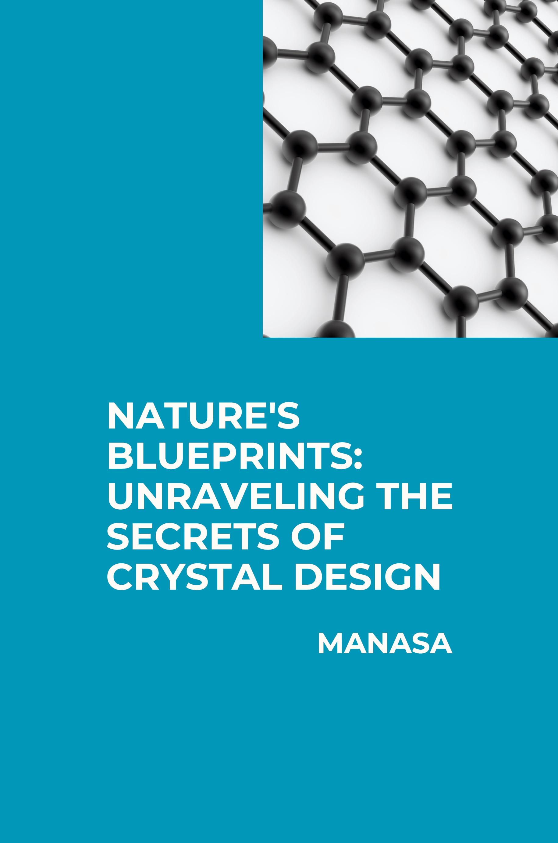 Vorderes Coverbild Nature's Blueprints: Unraveling the Secrets of Crystal Design
