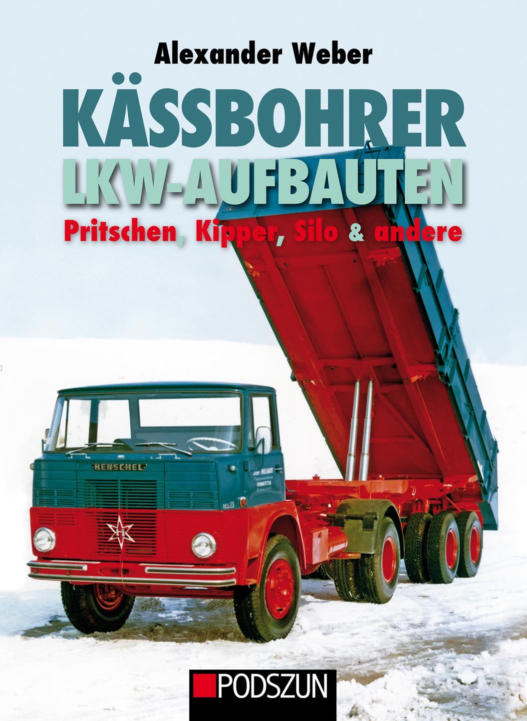 Vorderes Coverbild Kässbohrer Lkw-Aufbauten: Pritschen, Kipper, Silo und andere