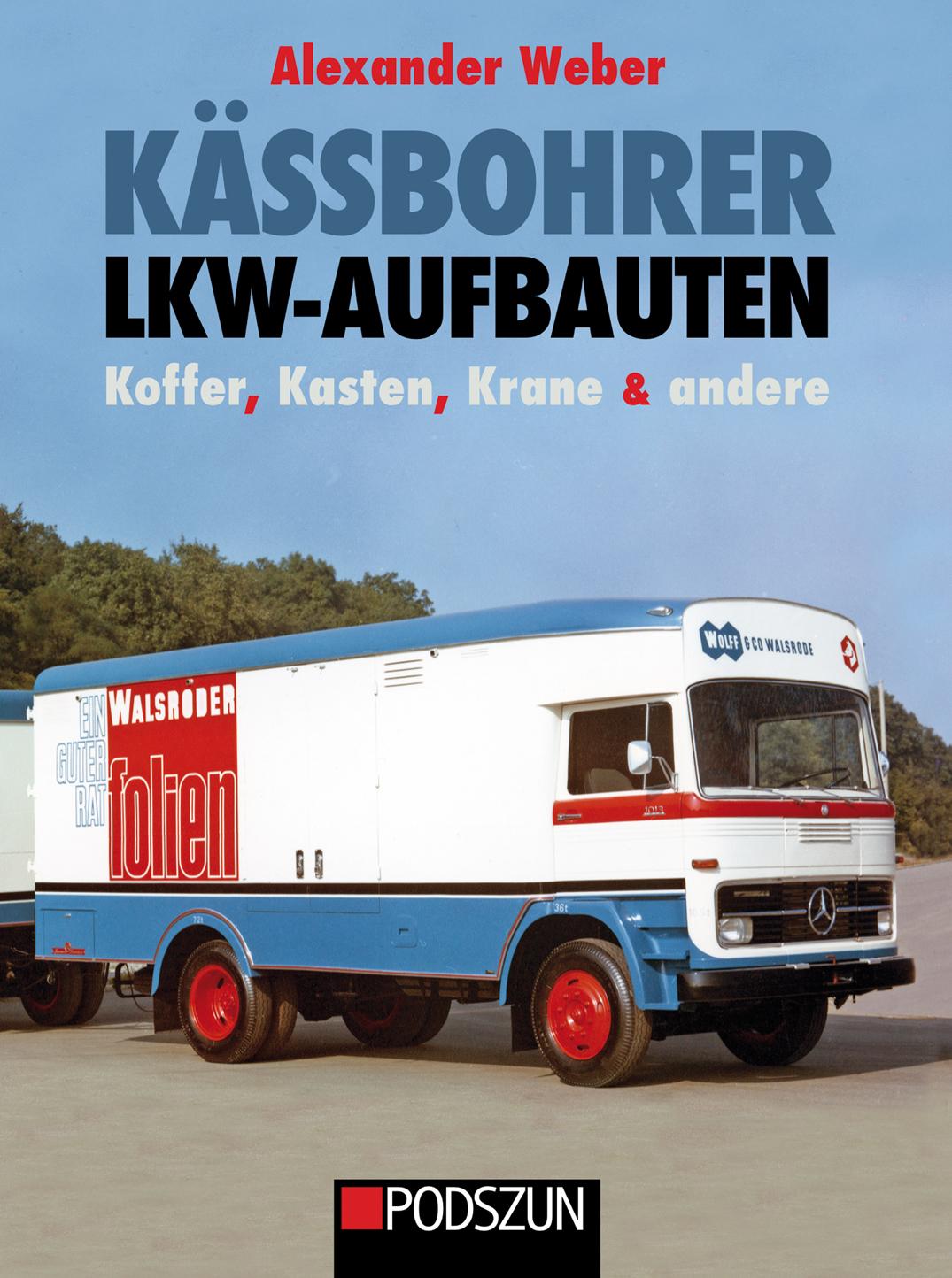 Vorderes Coverbild Kässbohrer Lkw-Aufbauten: Kasten, Koffer, Krane und andere