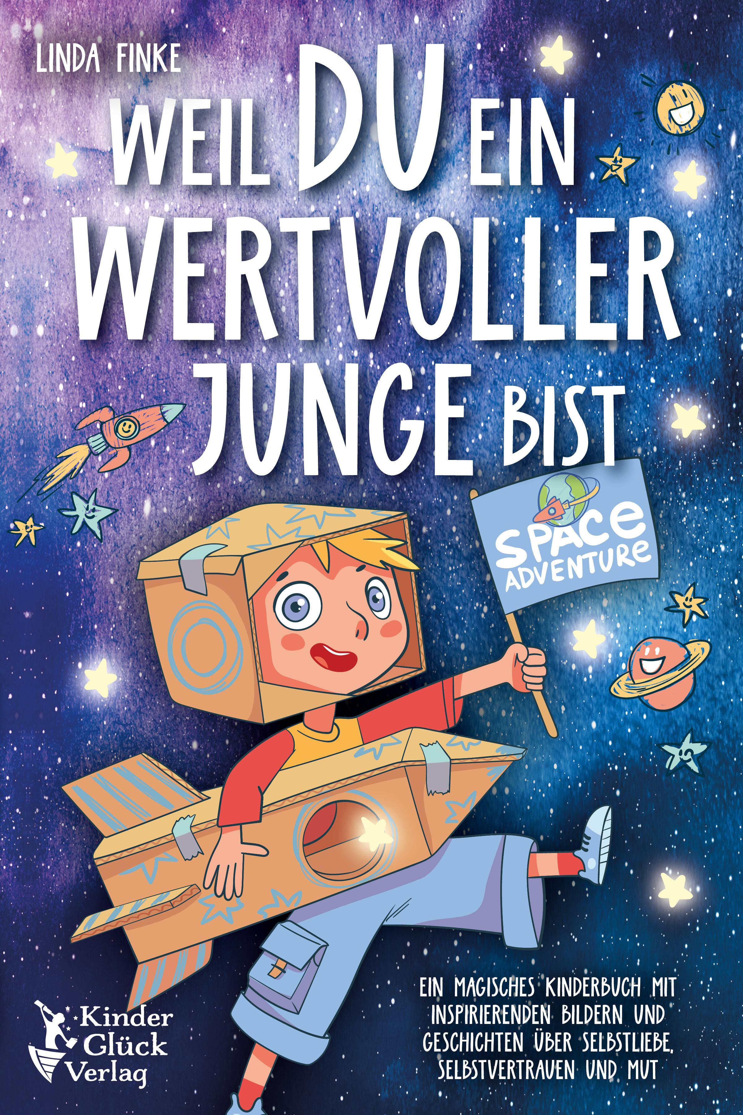 Vorderes Coverbild Weil Du ein wertvoller Junge bist: Ein magisches Kinderbuch mit inspirierenden Bildern und Geschichten über Selbstliebe, Selbstvertrauen und Mut