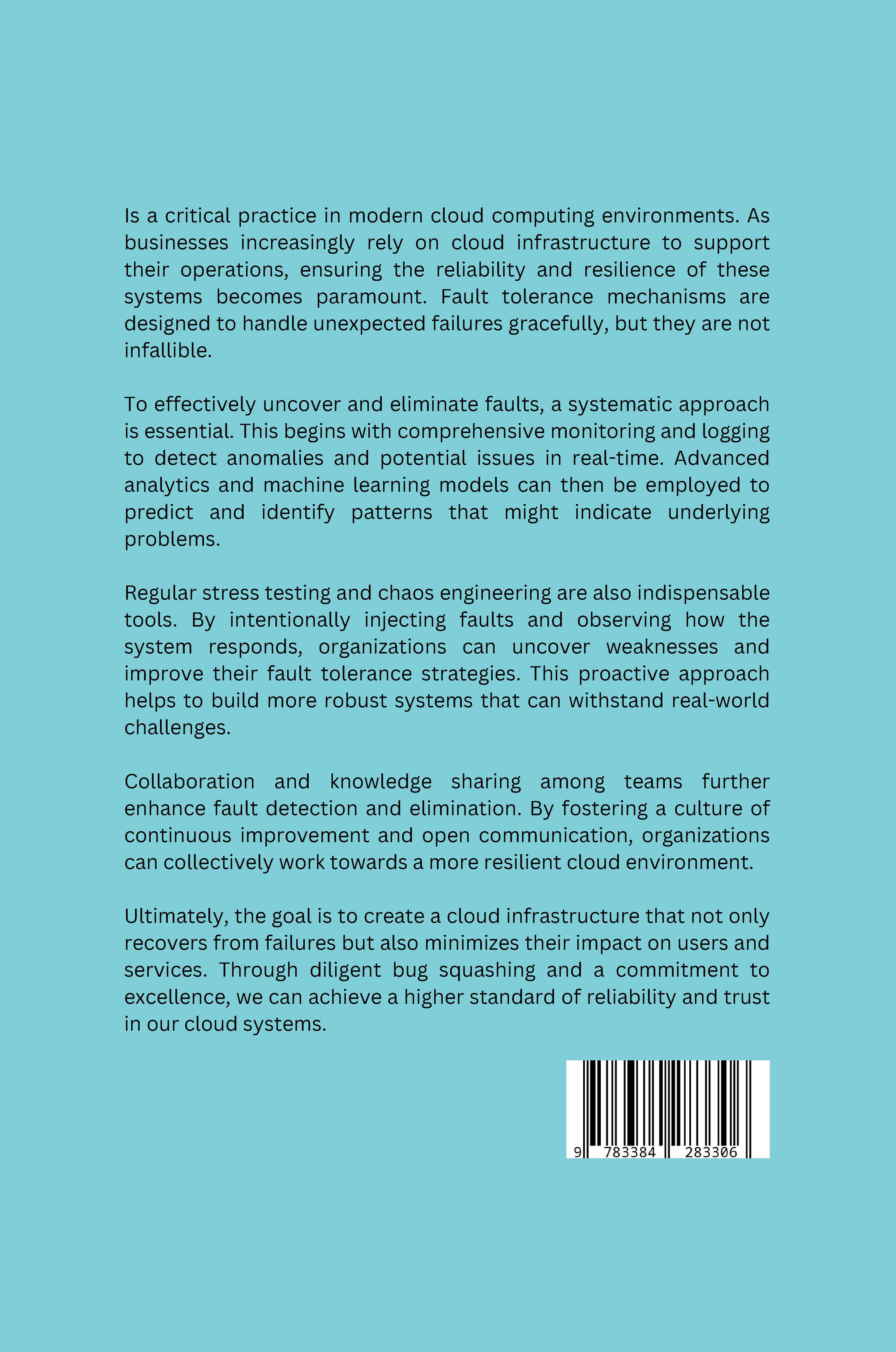 Rückseitencover Bug Squashing the Cloud: Uncovering and Eliminating Faults in Fault Tolerance