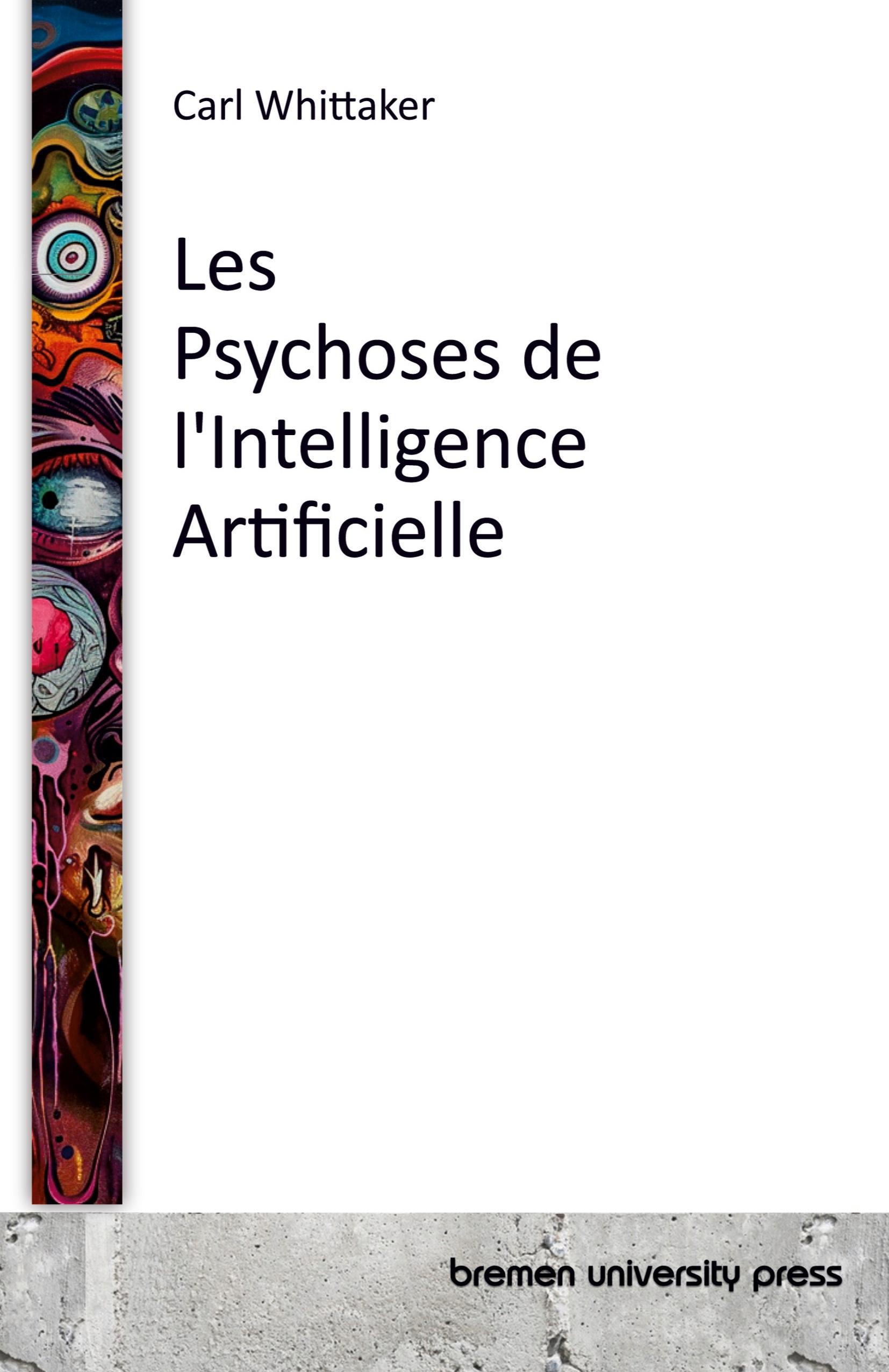 Vorderes Coverbild Les Psychoses de l'Intelligence Artificielle
