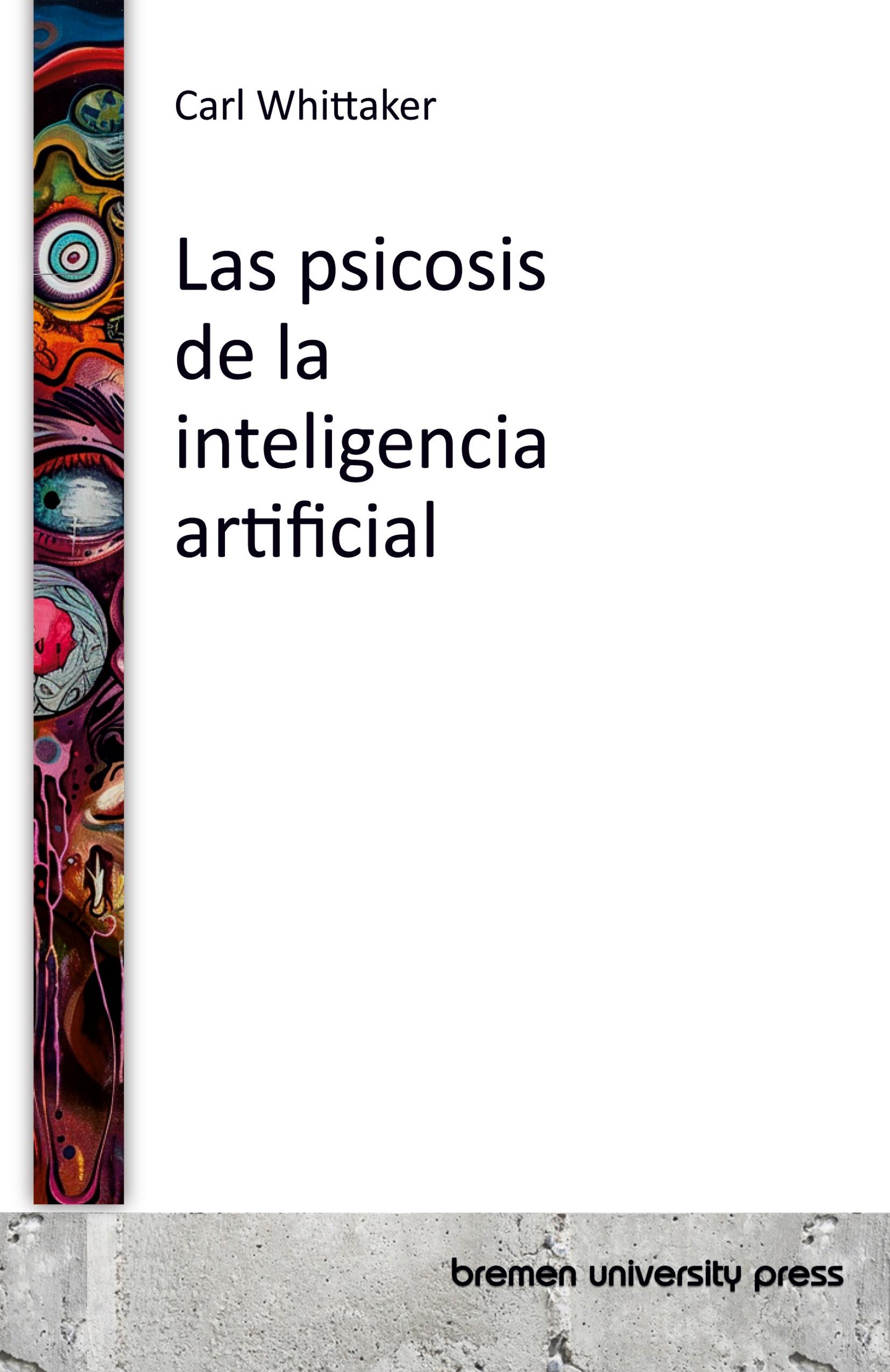 Vorderes Coverbild Las psicosis de la inteligencia artificial