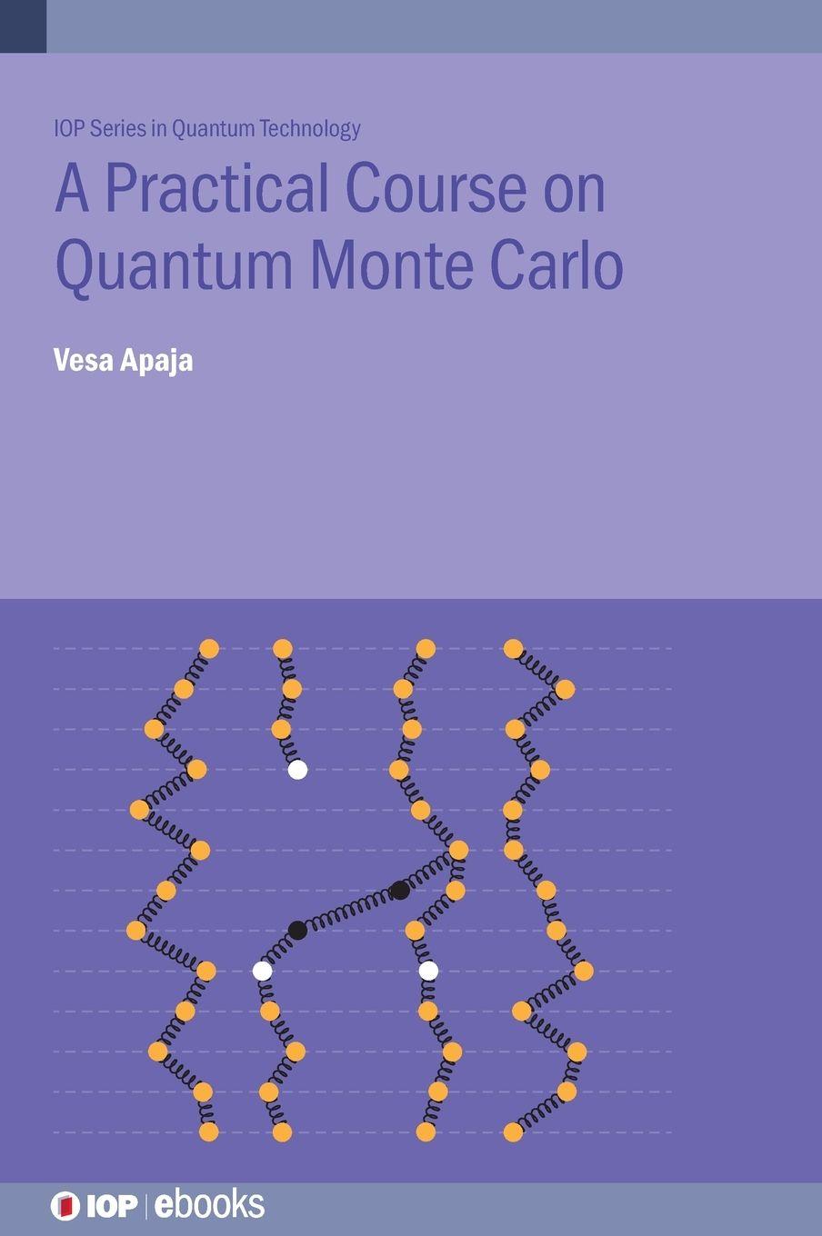 Vorderes Coverbild A Practical Course on Quantum Monte Carlo