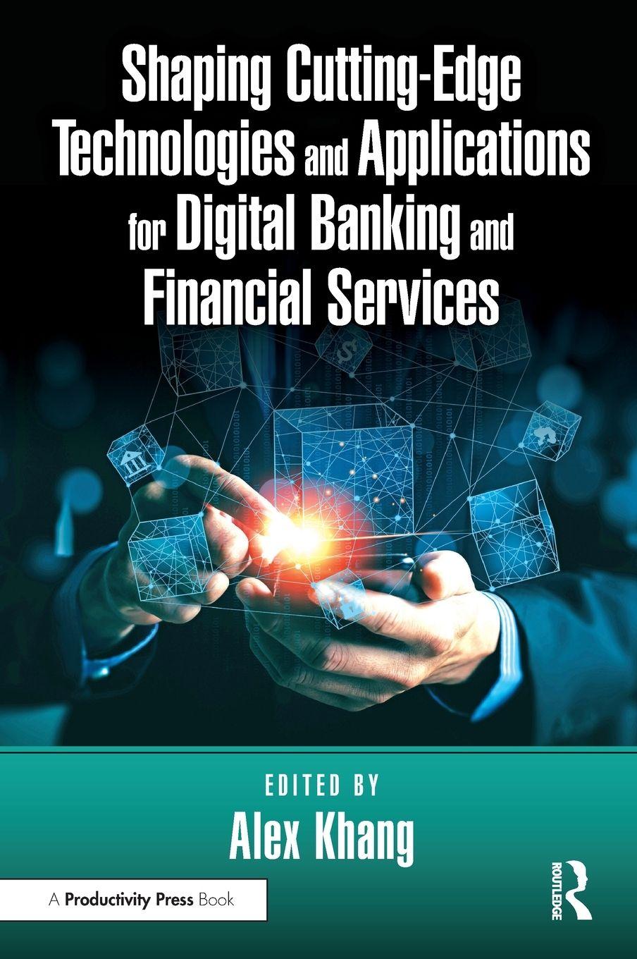 Vorderes Coverbild Shaping Cutting-Edge Technologies and Applications for Digital Banking and Financial Services