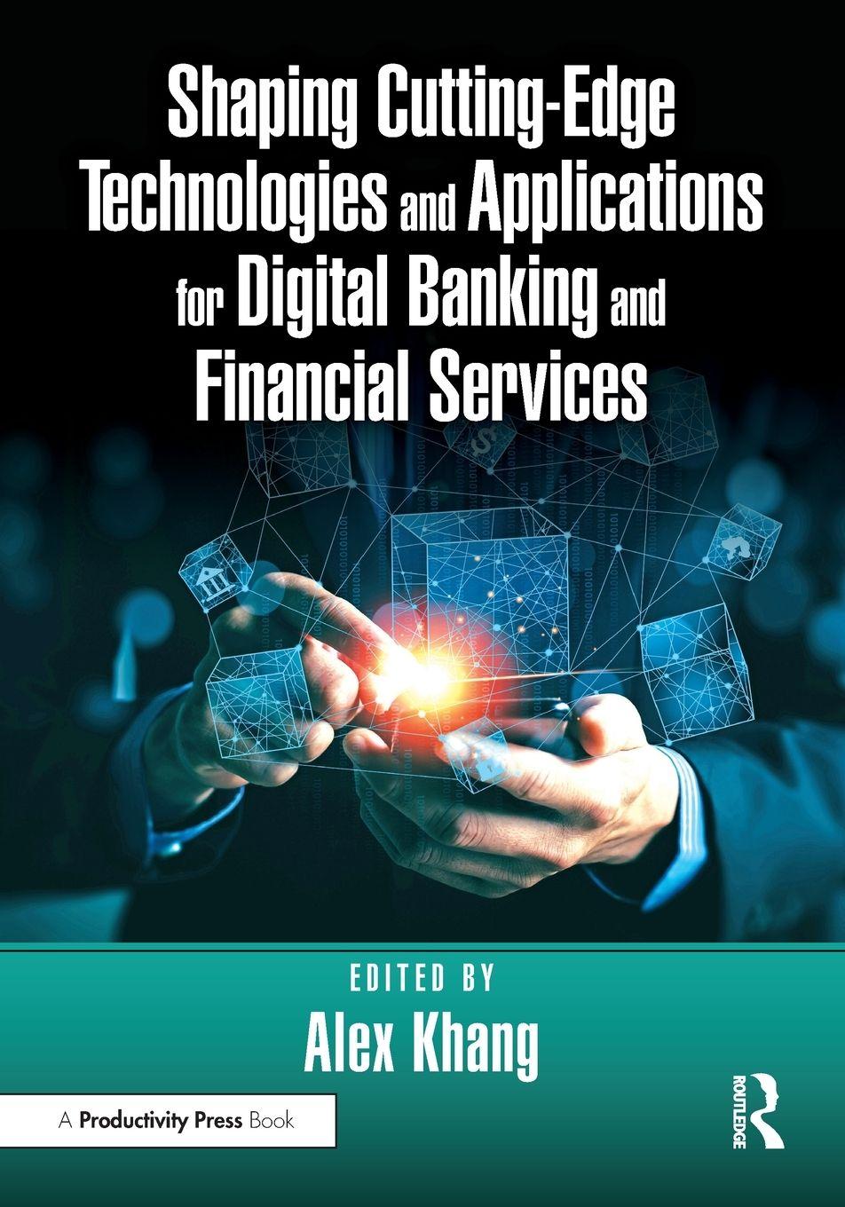 Vorderes Coverbild Shaping Cutting-Edge Technologies and Applications for Digital Banking and Financial Services