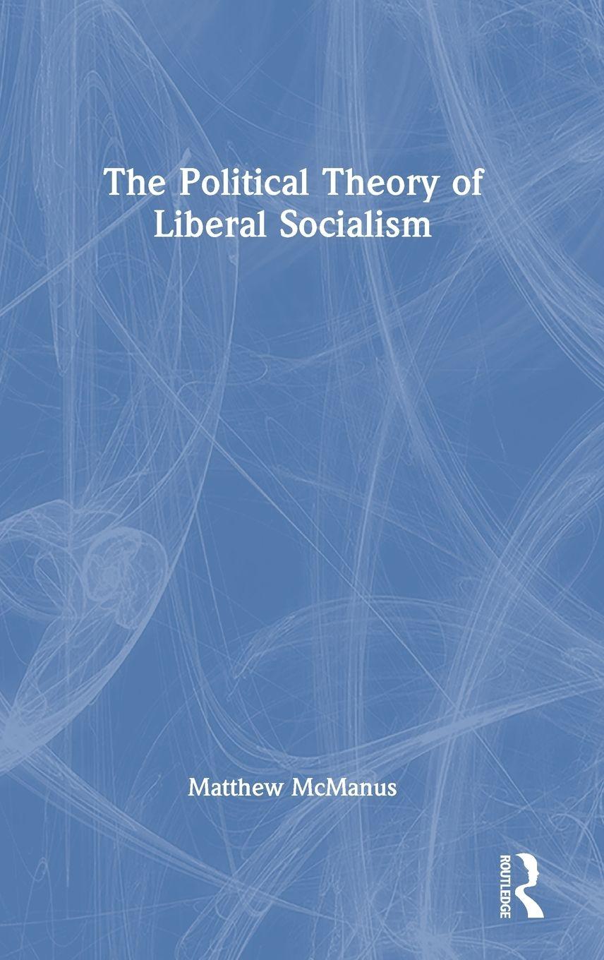 Vorderes Coverbild The Political Theory of Liberal Socialism