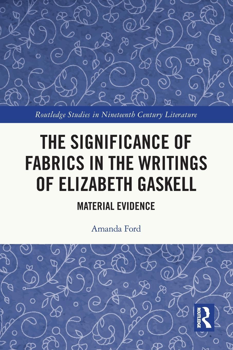 Vorderes Coverbild The Significance of Fabrics in the Writings of Elizabeth Gaskell