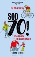 Vorderes Coverbild Sod Seventy!: The Guide to Living Well