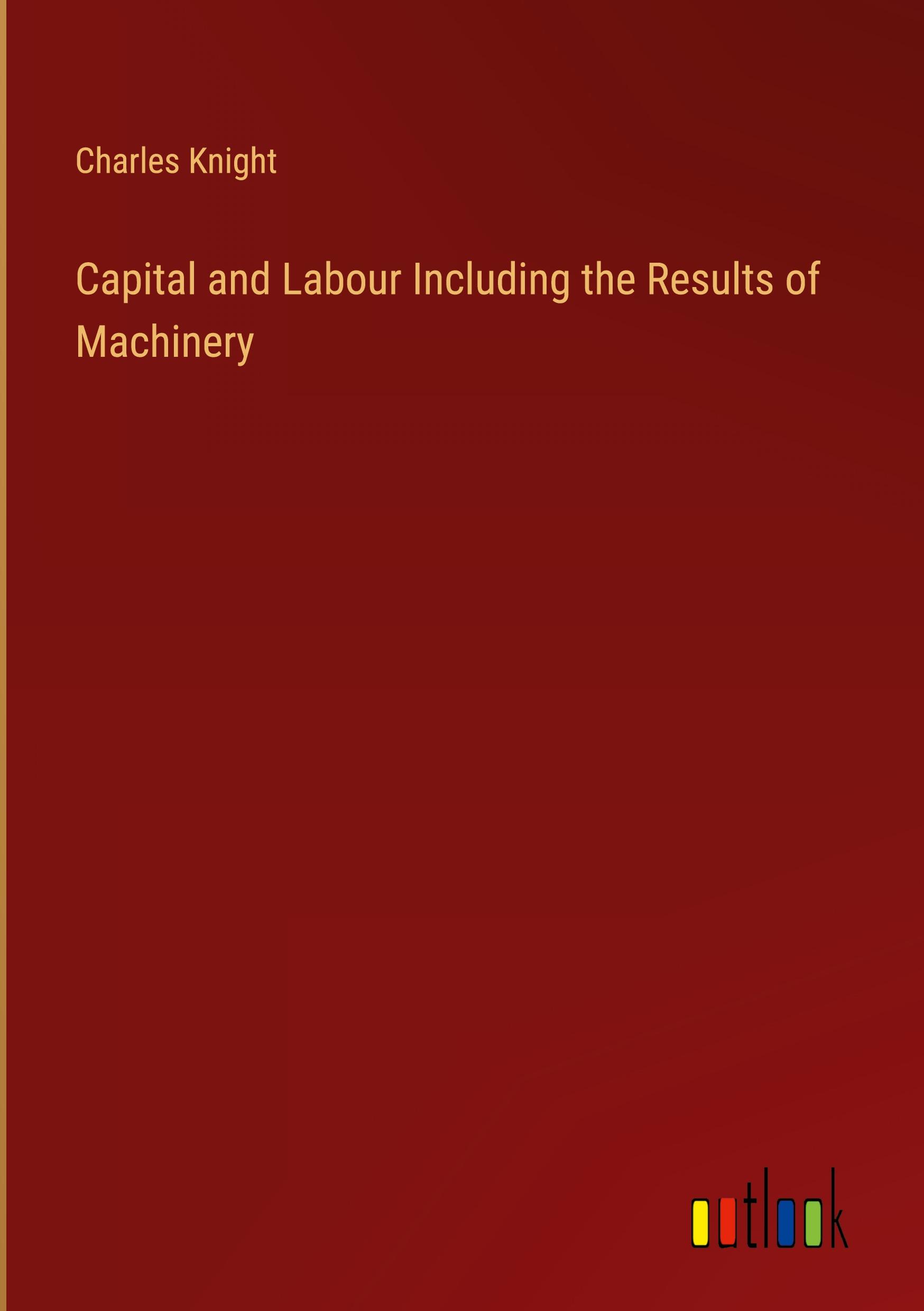 Vorderes Coverbild Capital and Labour Including the Results of Machinery