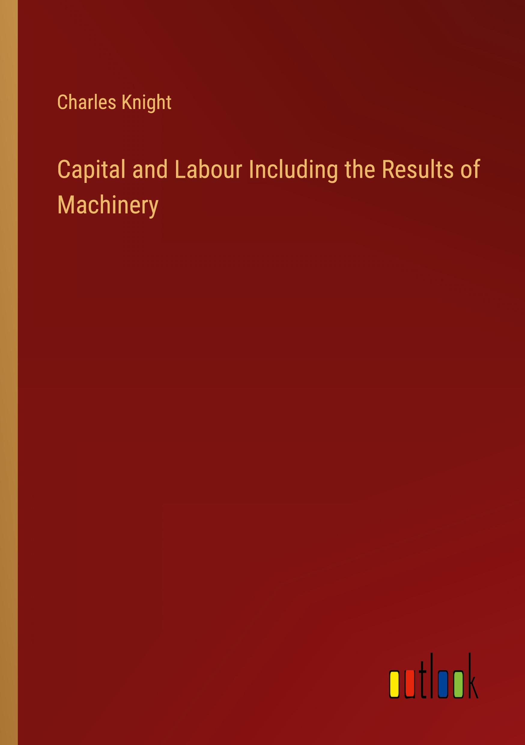 Vorderes Coverbild Capital and Labour Including the Results of Machinery