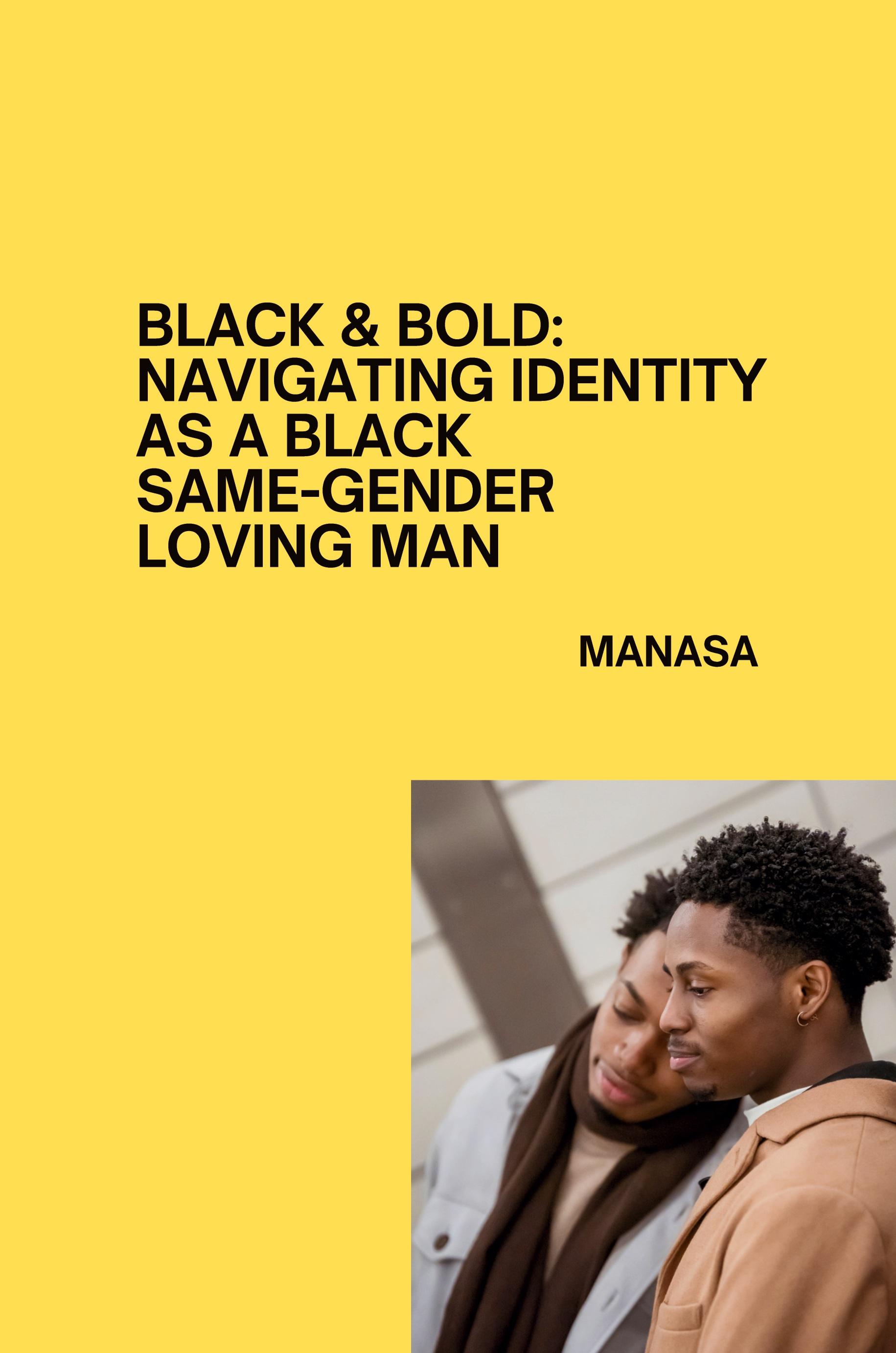 Vorderes Coverbild Black & Bold: Navigating Identity as a Black Same-Gender Loving Man