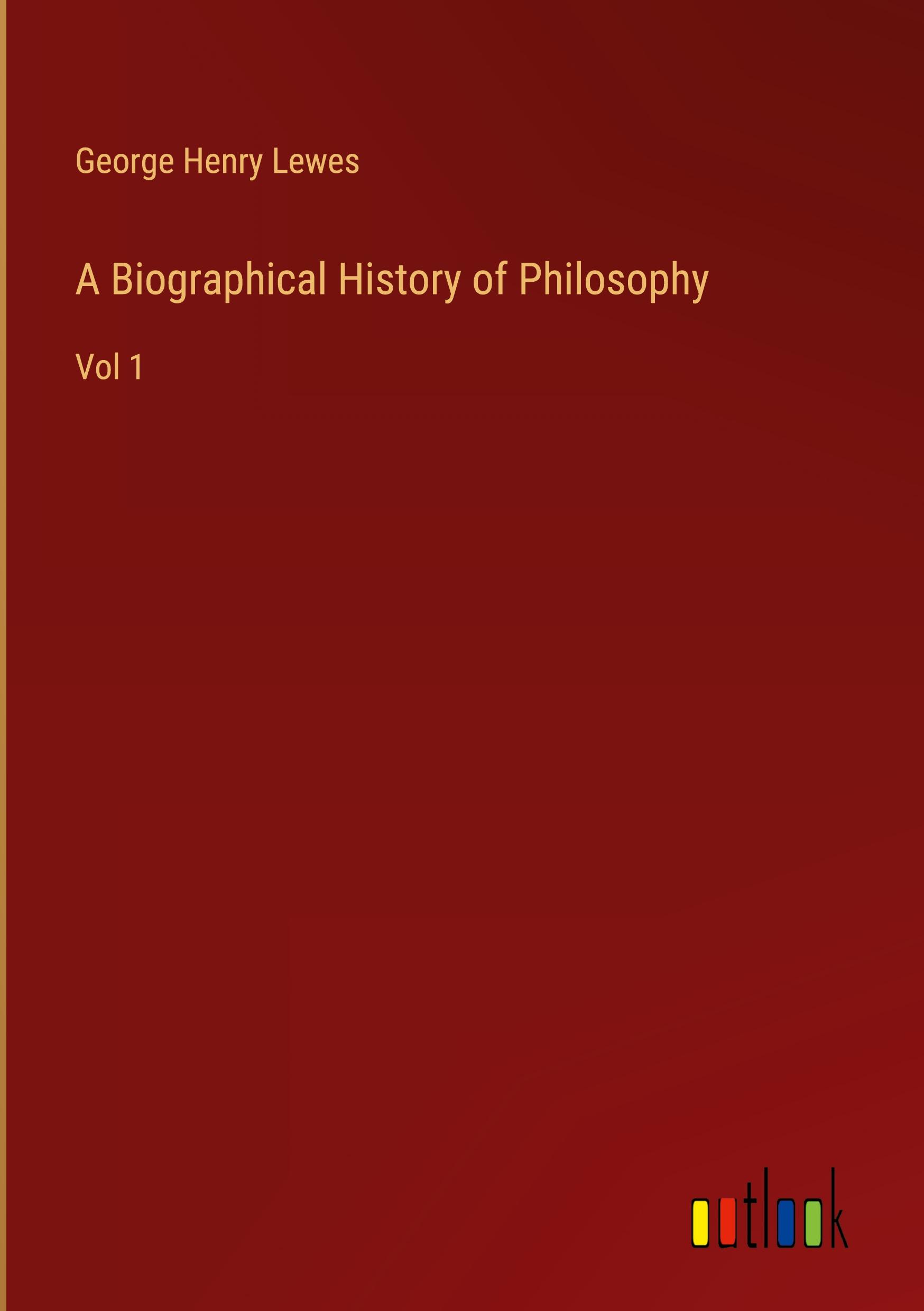 Vorderes Coverbild A Biographical History of Philosophy