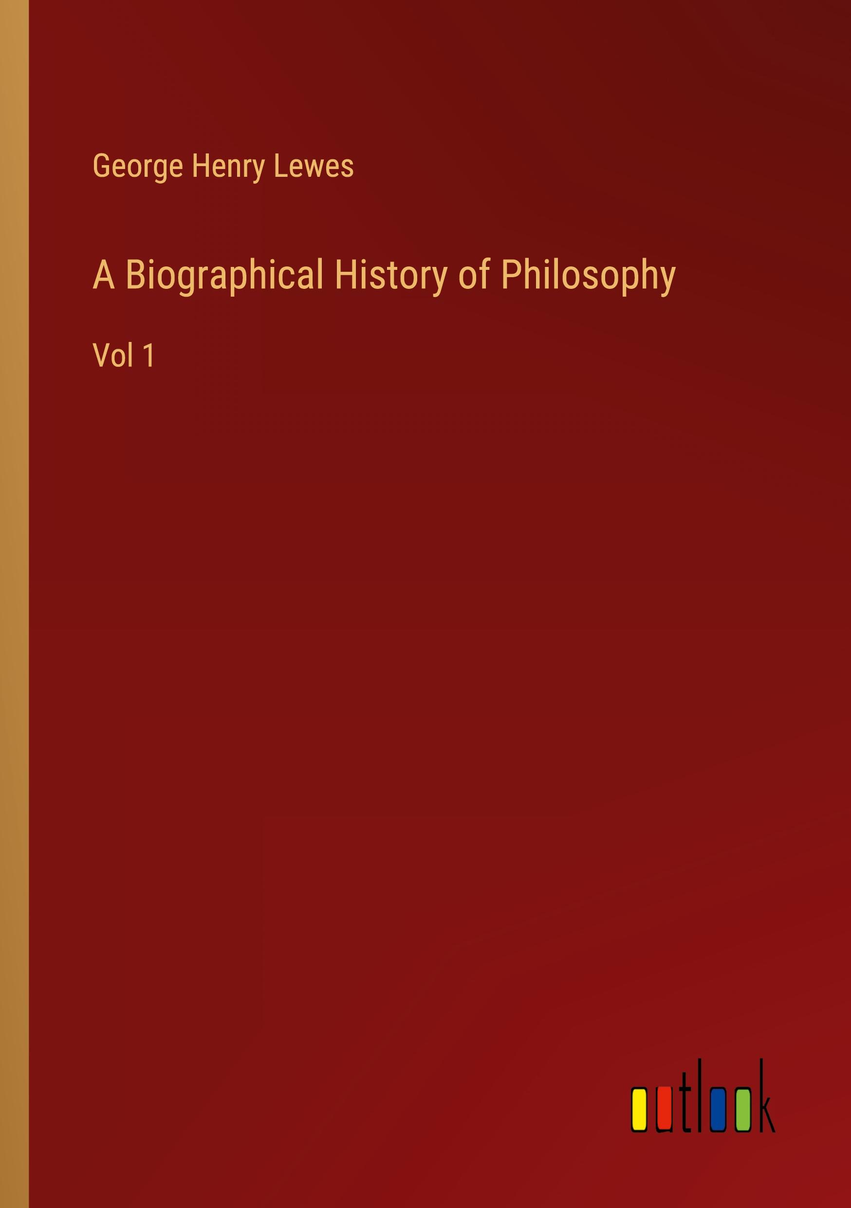 Vorderes Coverbild A Biographical History of Philosophy