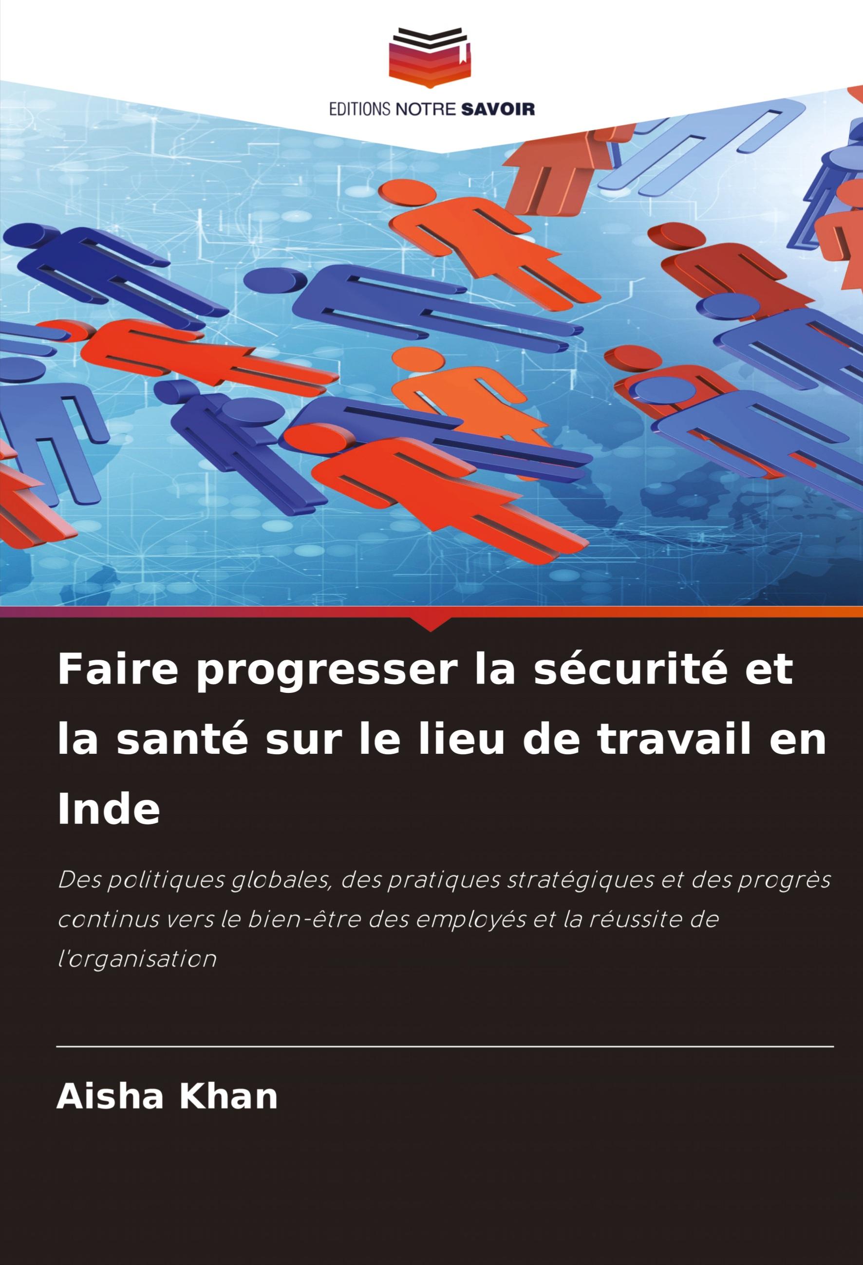 Vorderes Coverbild Faire progresser la sécurité et la santé sur le lieu de travail en Inde
