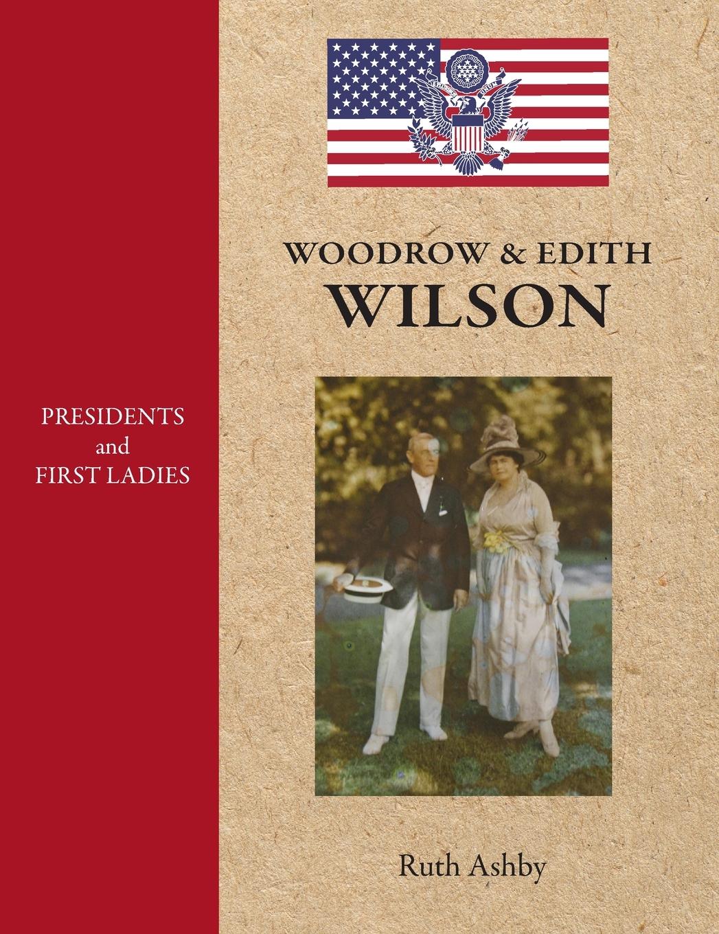 Vorderes Coverbild Presidents and First Ladies-Woodrow & Edith Wilson