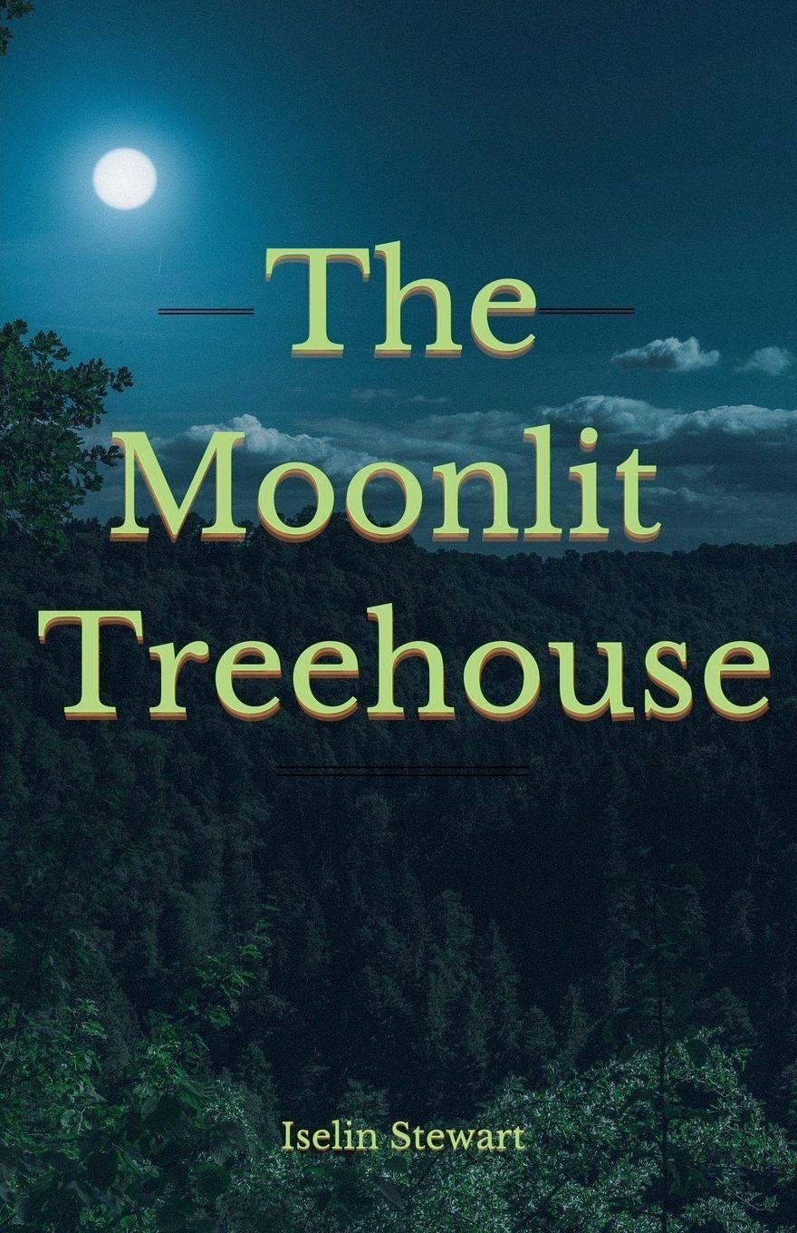 Vorderes Coverbild The Moonlit Treehouse