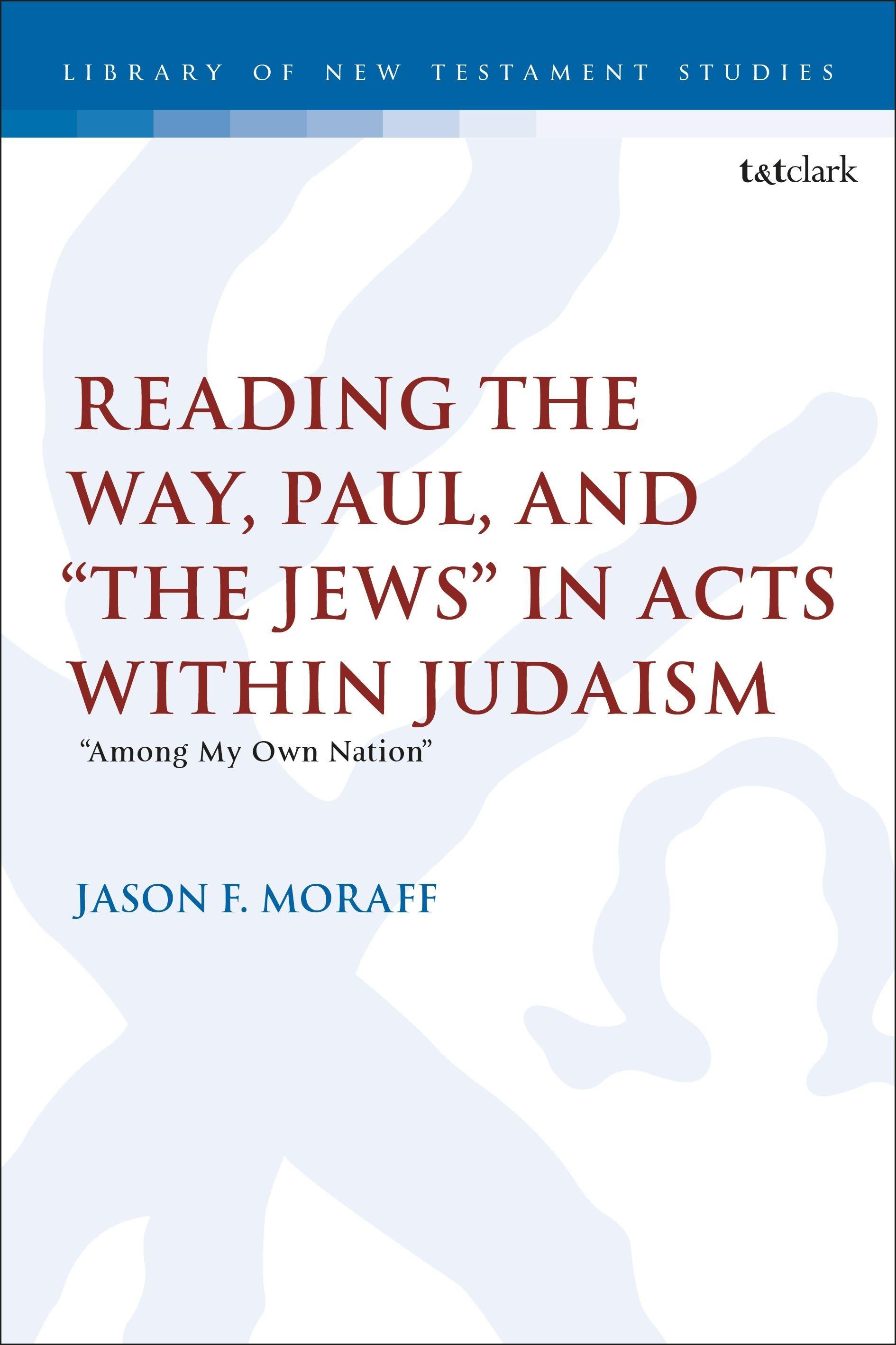 Vorderes Coverbild Reading the Way, Paul, and "The Jews" in Acts within Judaism