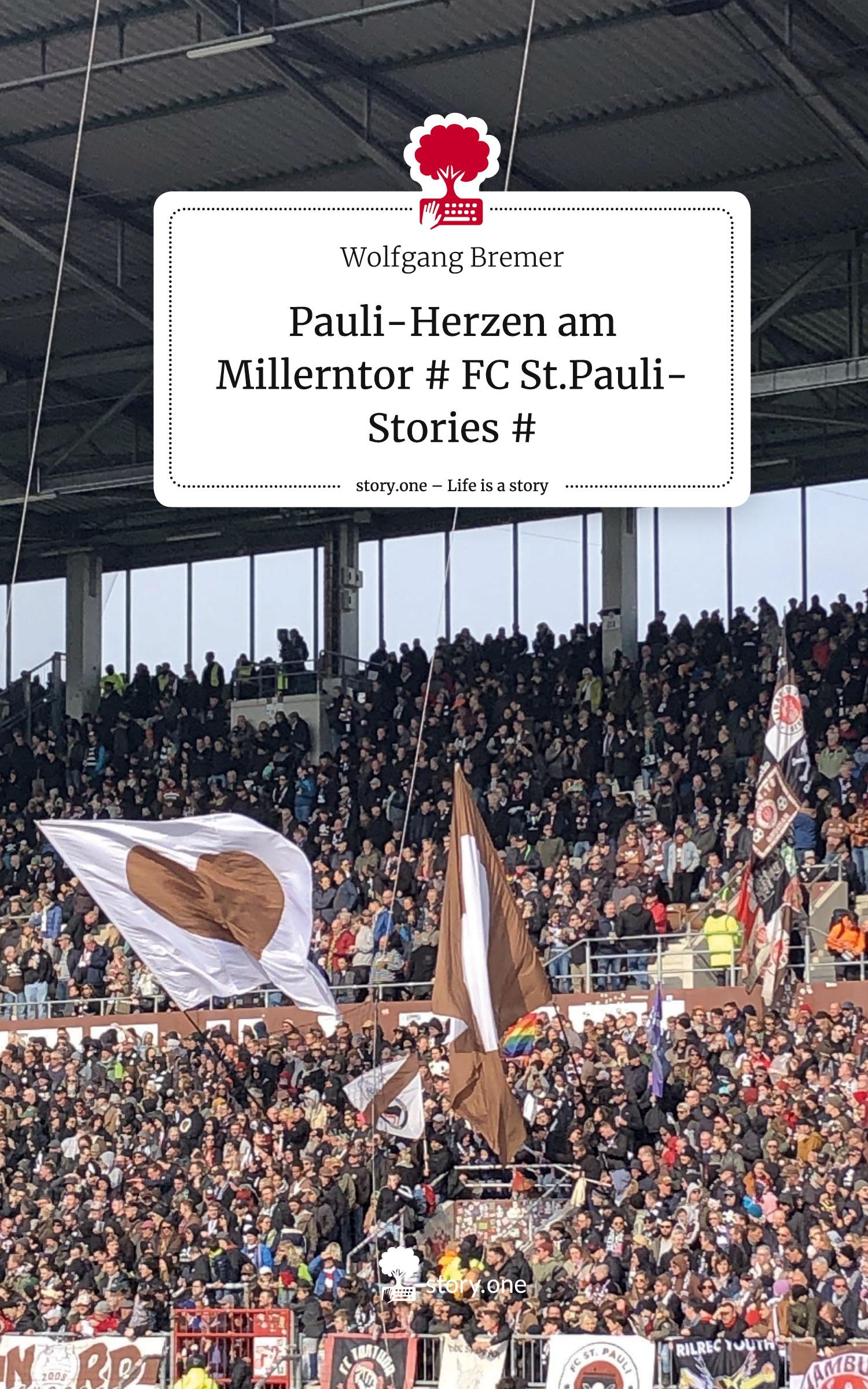 Vorderes Coverbild Pauli-Herzen am Millerntor # FC St.Pauli-Stories #. Life is a Story - story.one