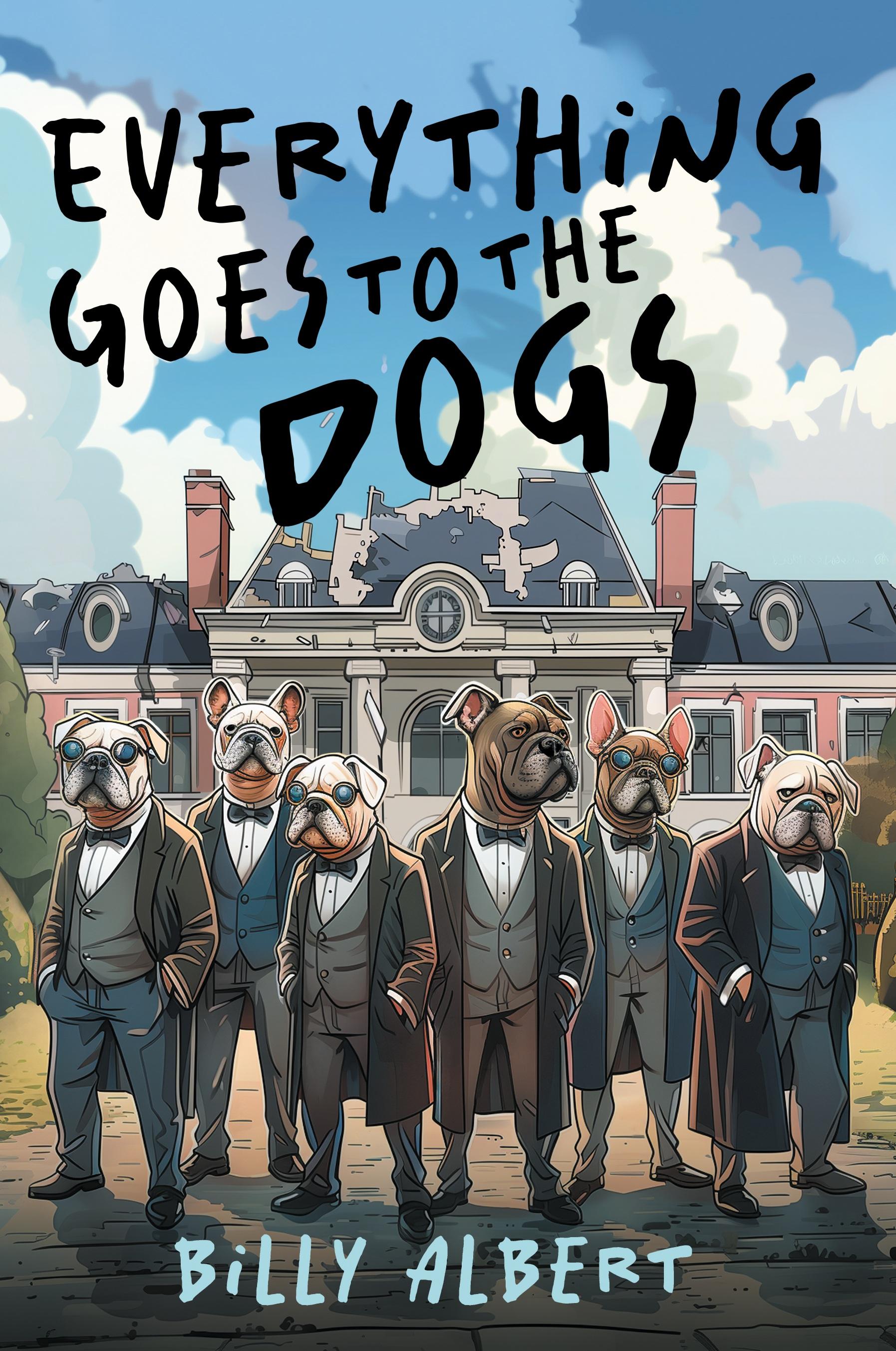 Vorderes Coverbild Everything Goes to The Dogs