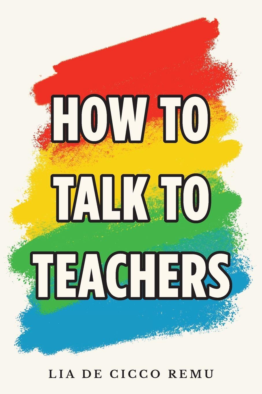 Vorderes Coverbild How to Talk to Teachers