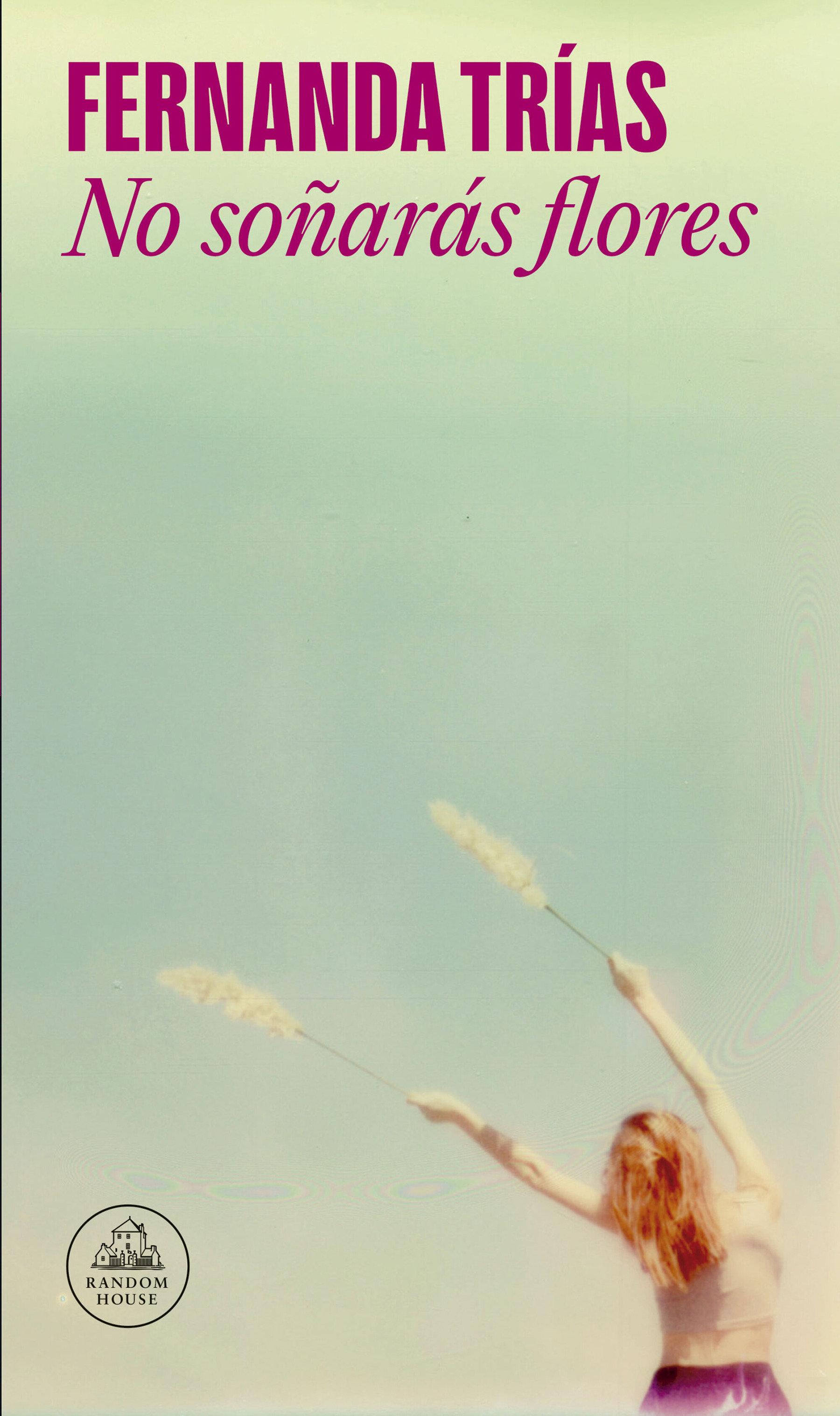 Vorderes Coverbild No Soñarás Flores / You Will Not Dream of Flowers