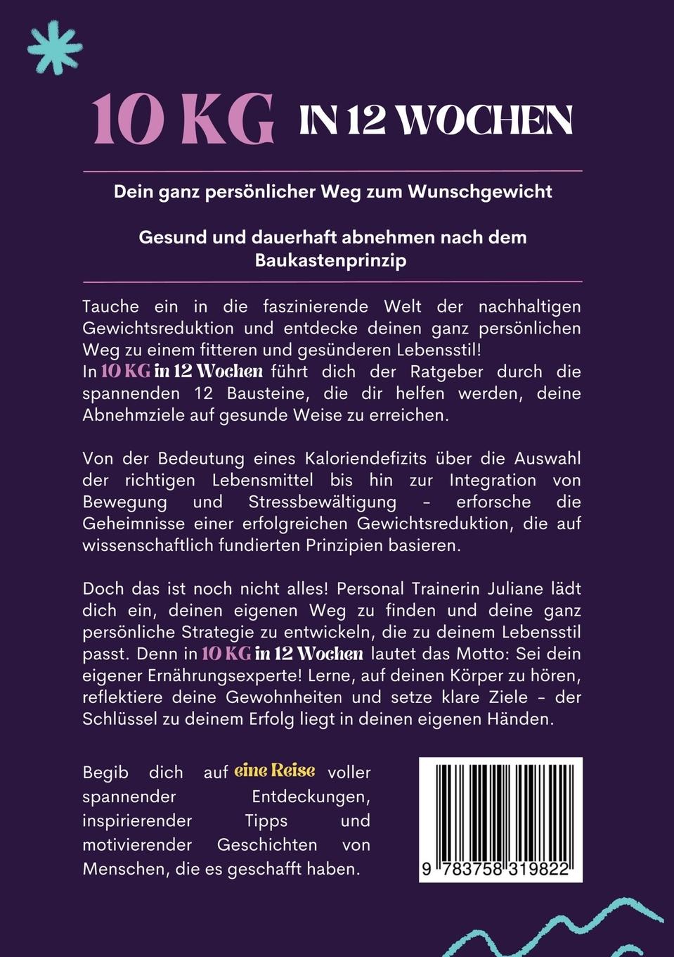 Rückseitencover 10 KG in 12 Wochen, Dein ganz persönlicher Weg zum Wunschgewicht