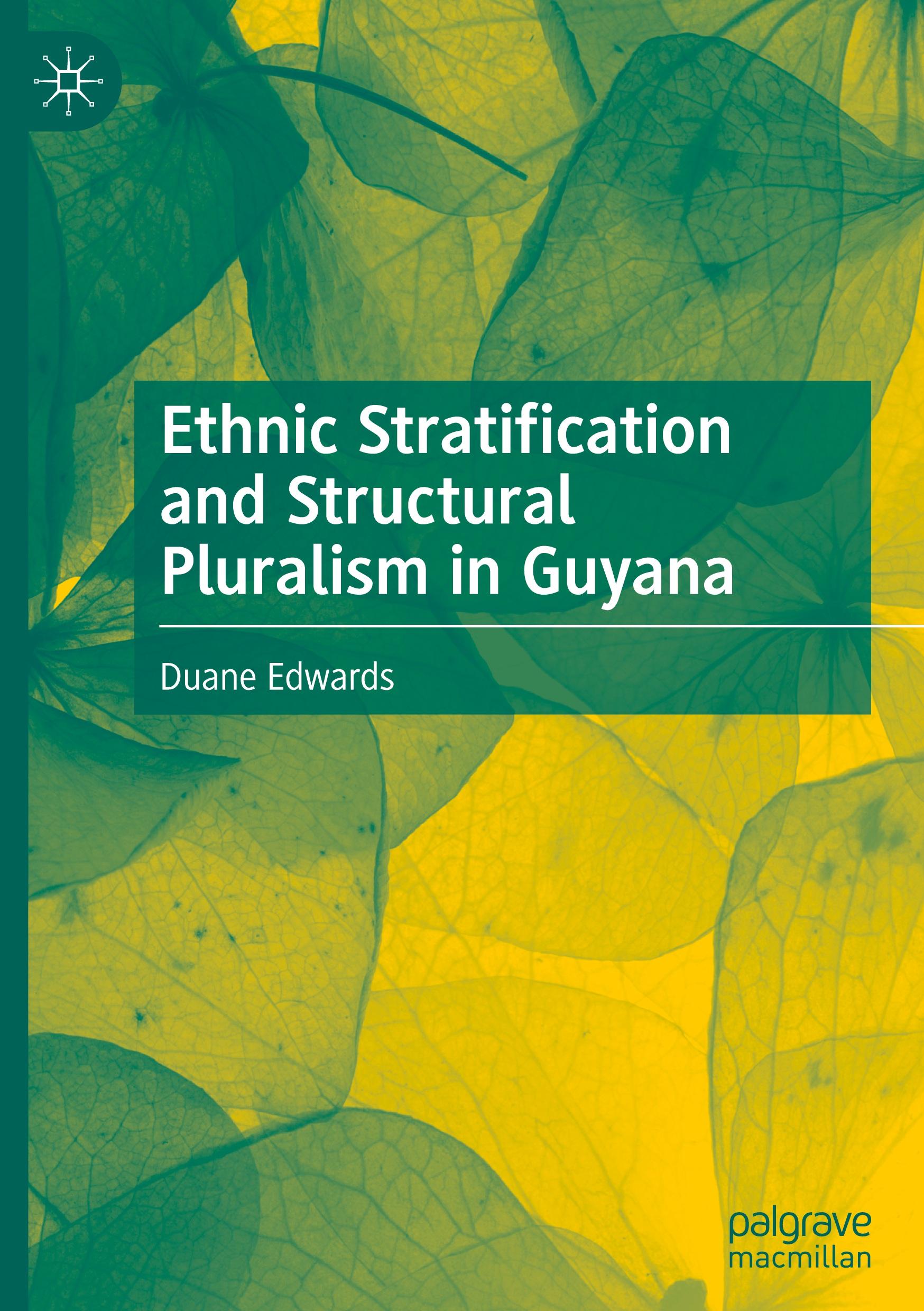 Vorderes Coverbild Ethnic Stratification and Structural Pluralism in Guyana