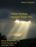 Vorderes Coverbild Heiler Gottes, heiliger Pater Pio