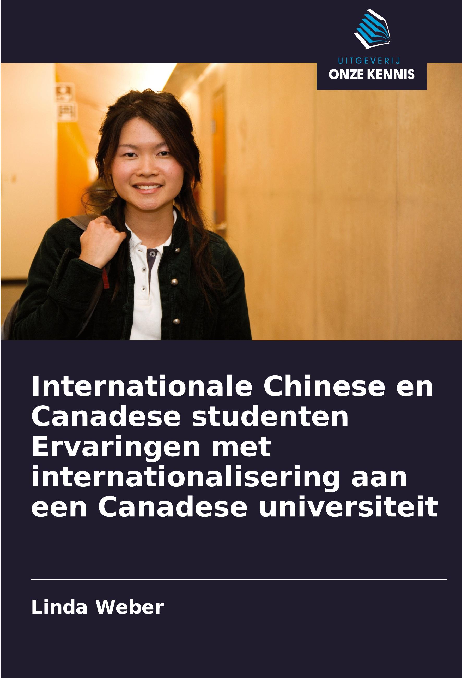 Vorderes Coverbild Internationale Chinese en Canadese studenten Ervaringen met internationalisering aan een Canadese universiteit