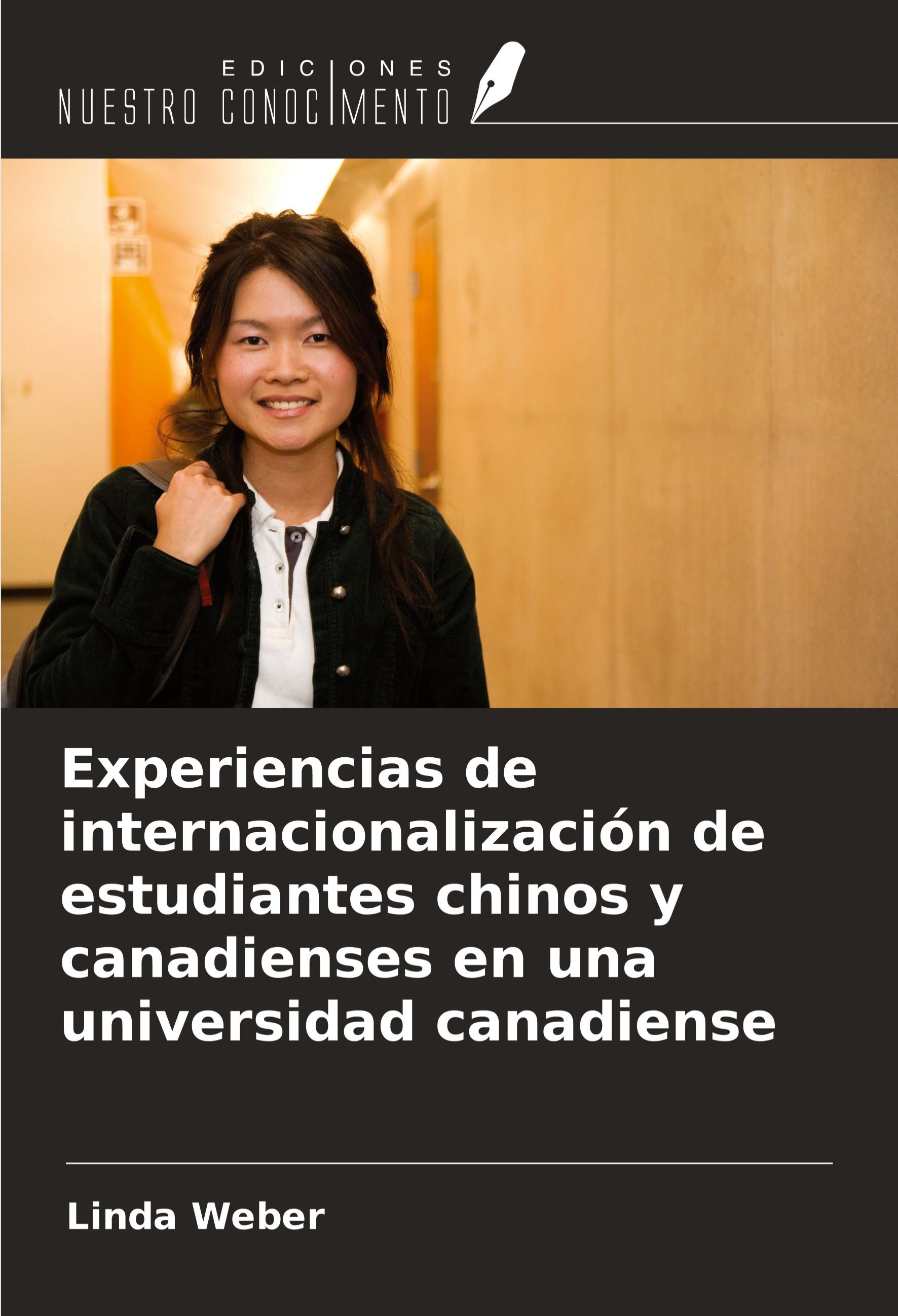 Vorderes Coverbild Experiencias de internacionalización de estudiantes chinos y canadienses en una universidad canadiense