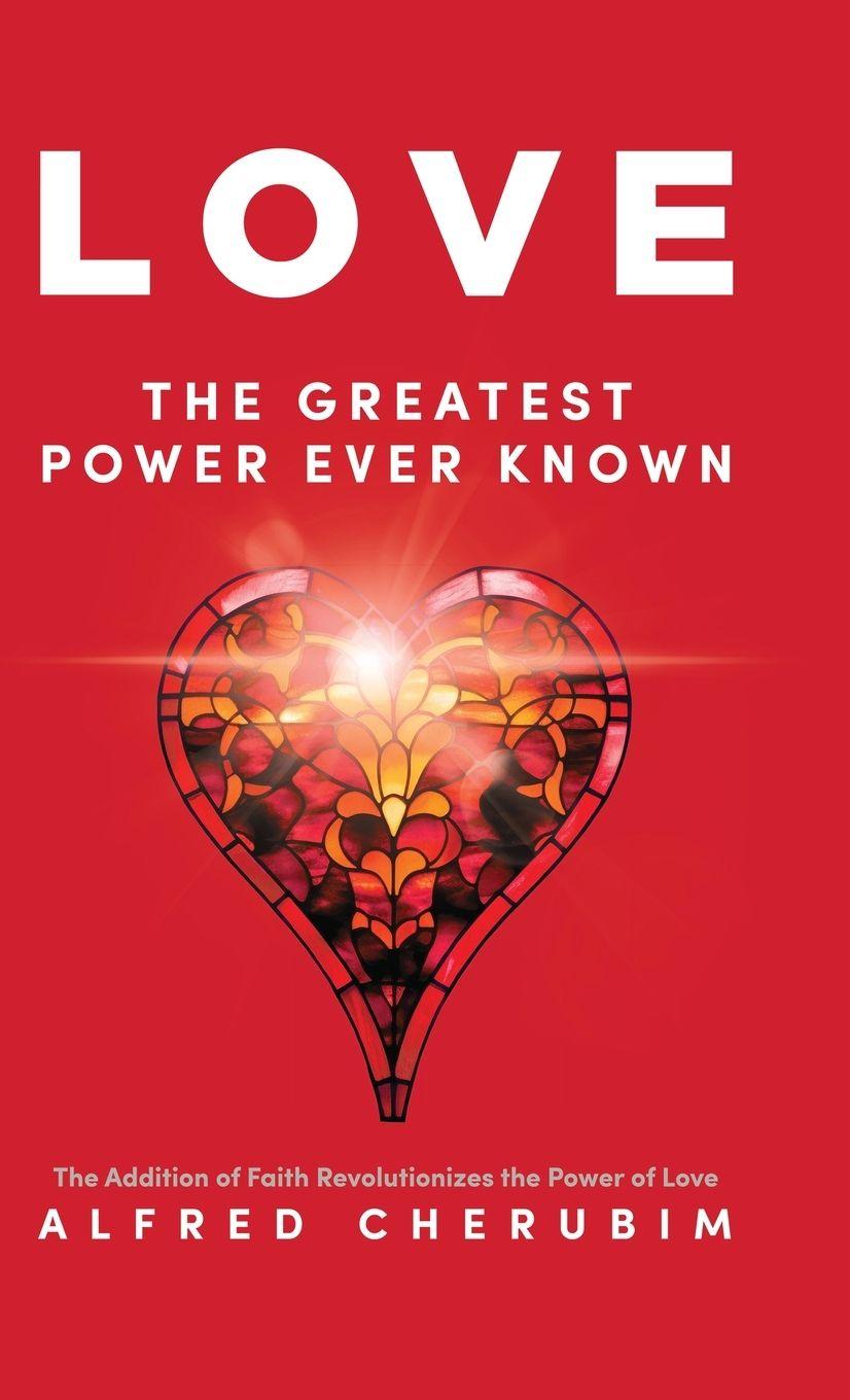 Vorderes Coverbild LOVE The Greatest Power Ever Known