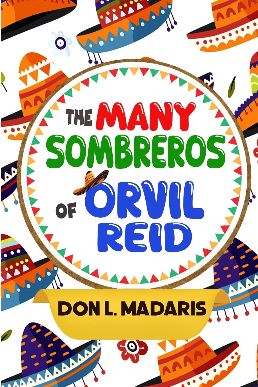 Vorderes Coverbild The Many Sombreros of Orvil Reid