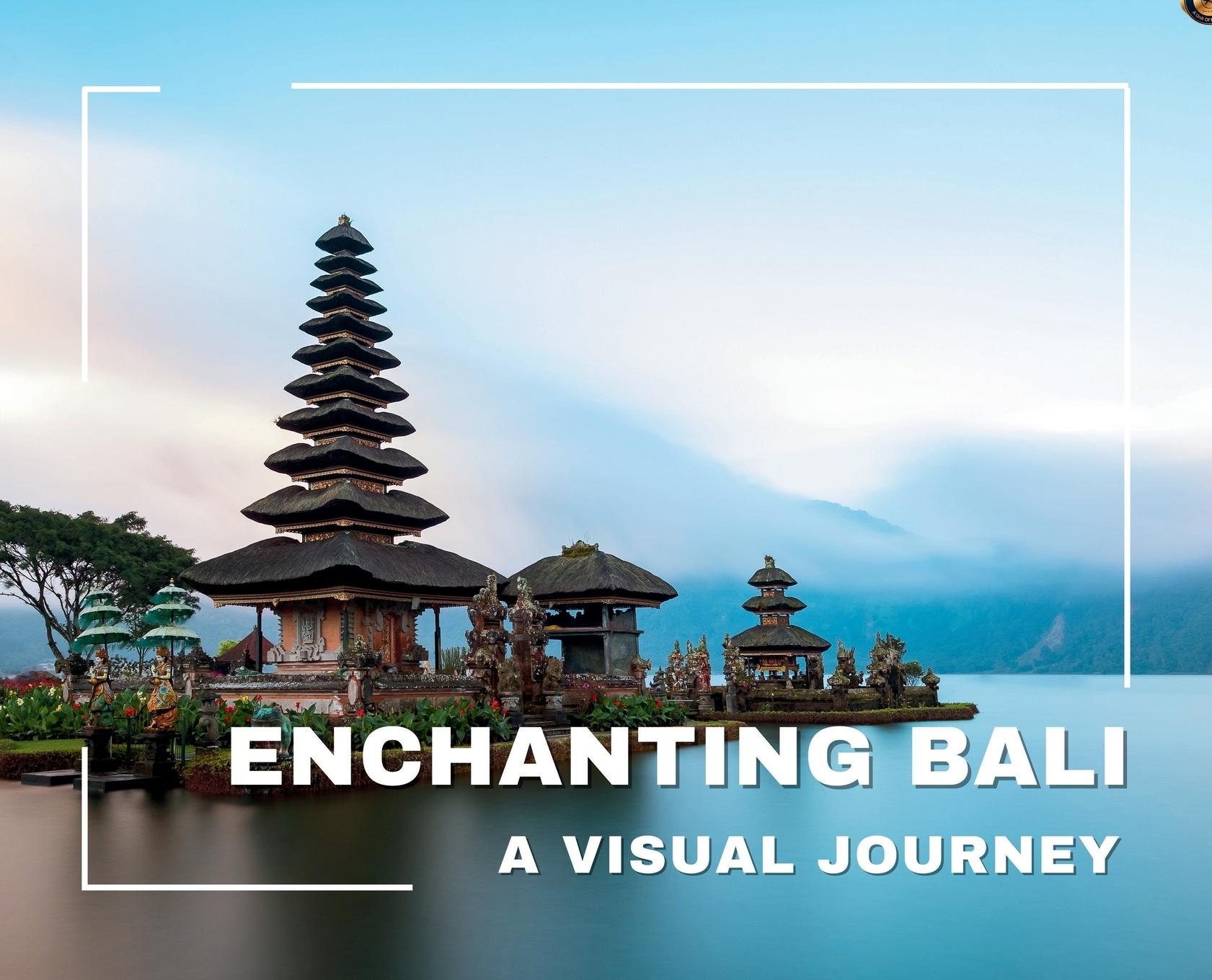 Vorderes Coverbild Enchanting Bali A Visual Journey