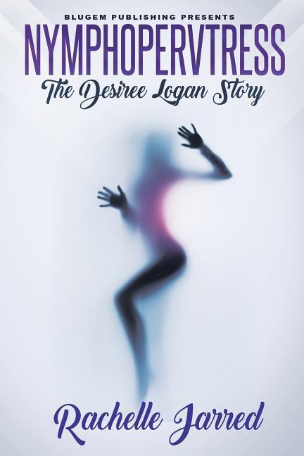Vorderes Coverbild Nymphopervtress: The Desiree Logan Story