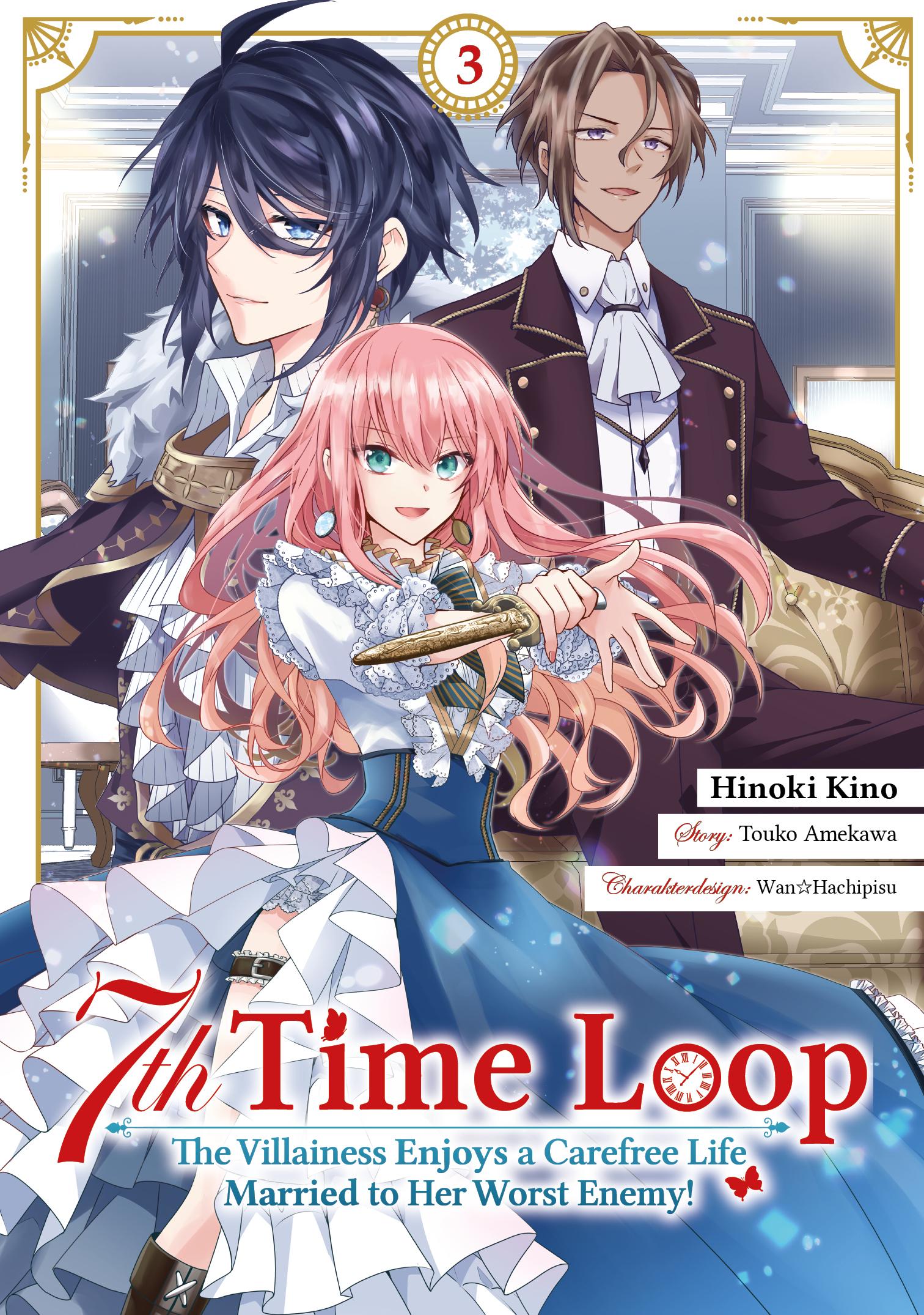 Vorderes Coverbild 7th Time Loop: The Villainess Enjoys a Carefree Life Married to Her Worst Enemy! (Manga), Band 03 (deutsche Ausgabe)