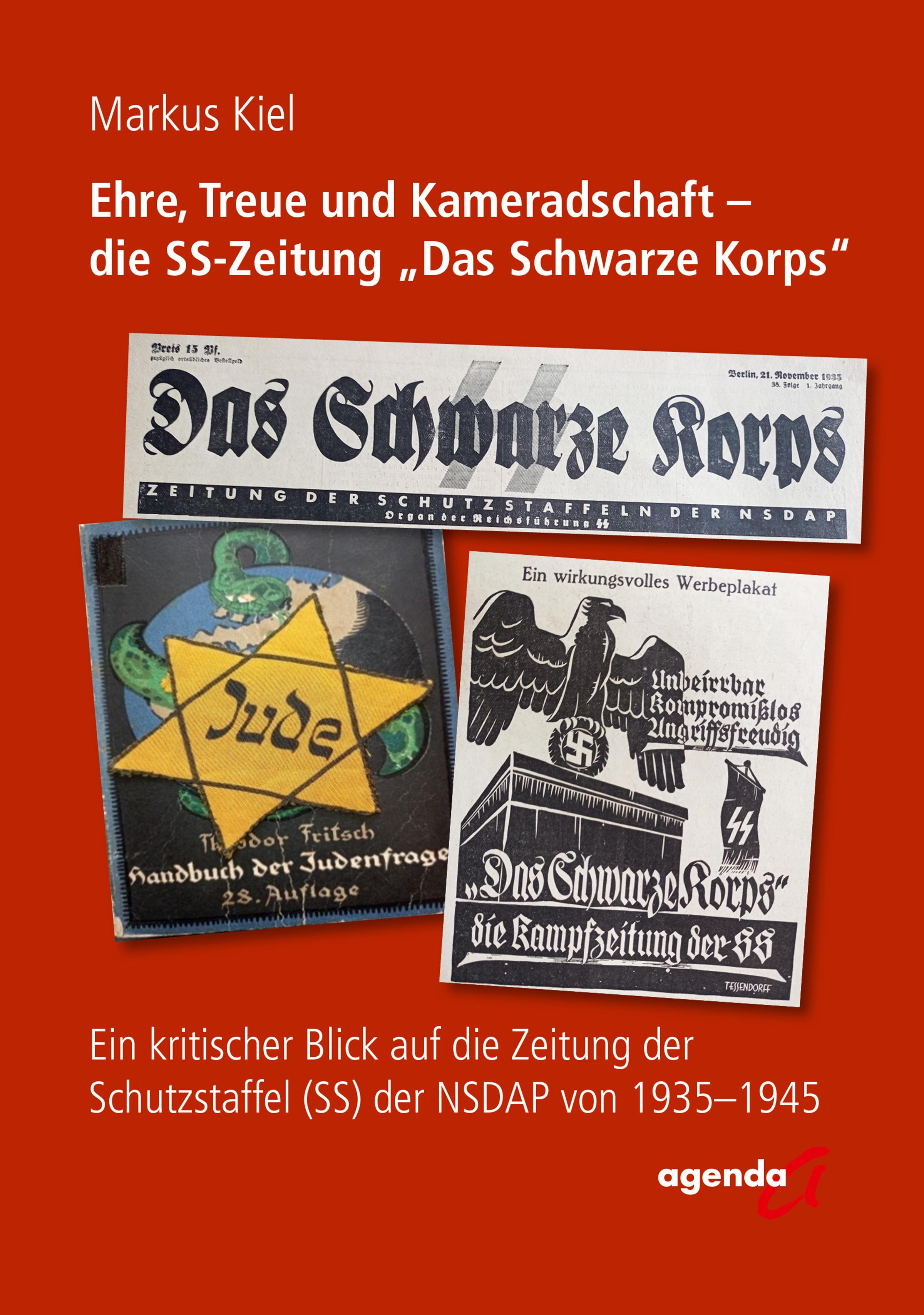 Vorderes Coverbild Ehre, Treue und Kameradschaft - die SS-Zeitung "Das Schwarze Korps"