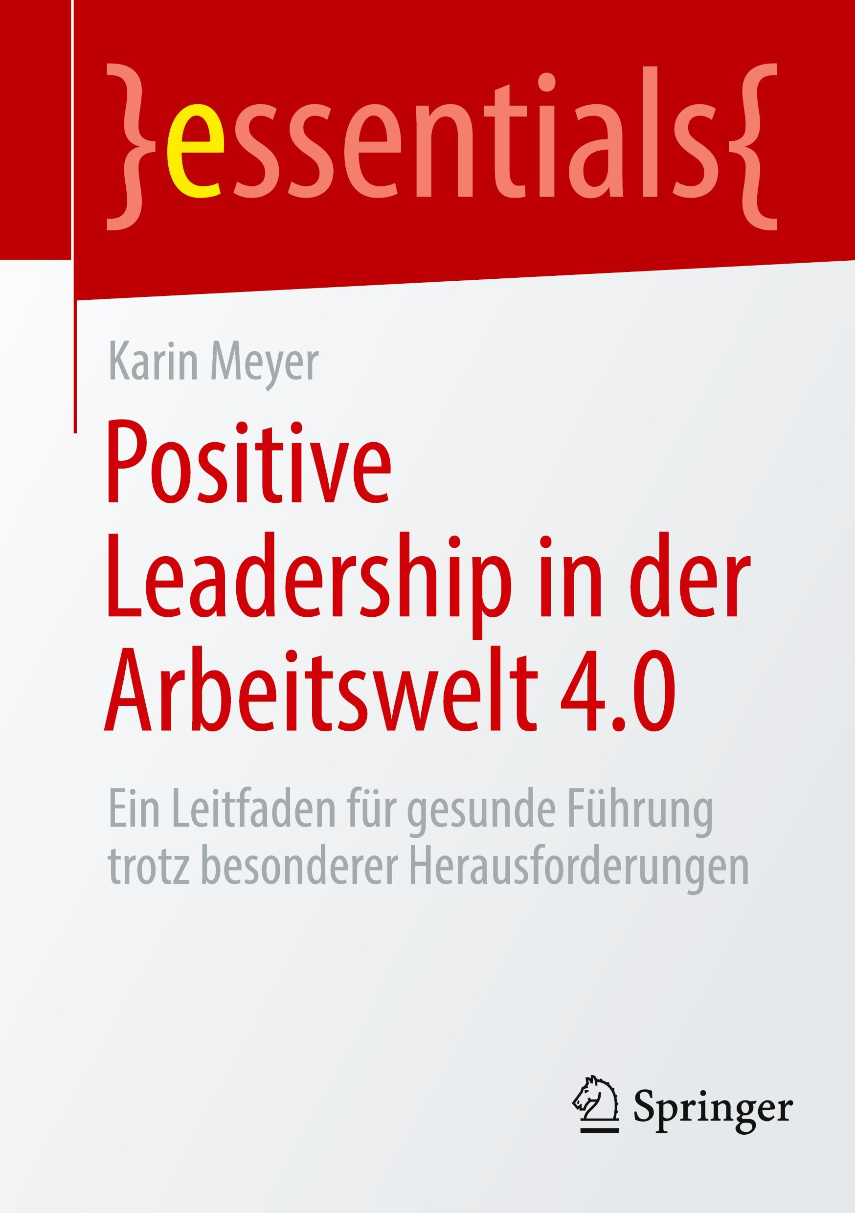 Vorderes Coverbild Positive Leadership in der Arbeitswelt 4.0