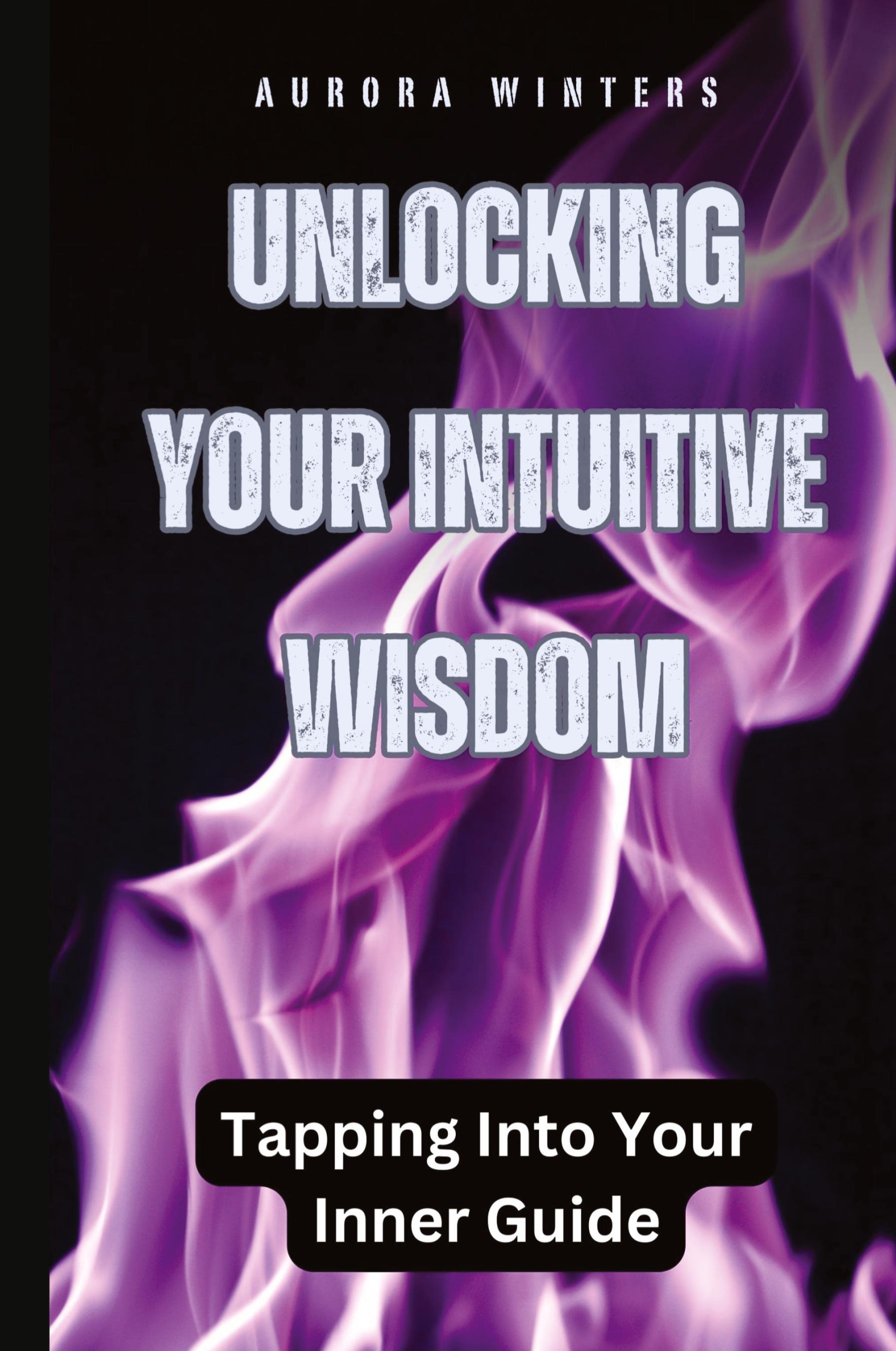 Vorderes Coverbild Unlocking Your Intuitive Wisdom