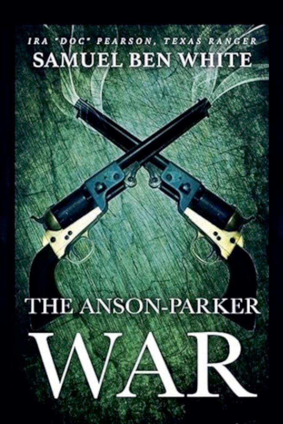 Vorderes Coverbild Texas Ranger Ira 'Doc' Pearson - The Anson-Parker War