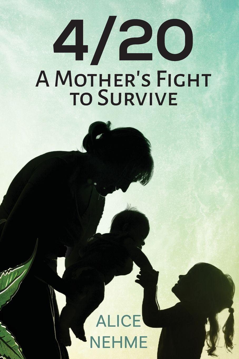 Vorderes Coverbild 4/20 A Mother's Fight to Survive