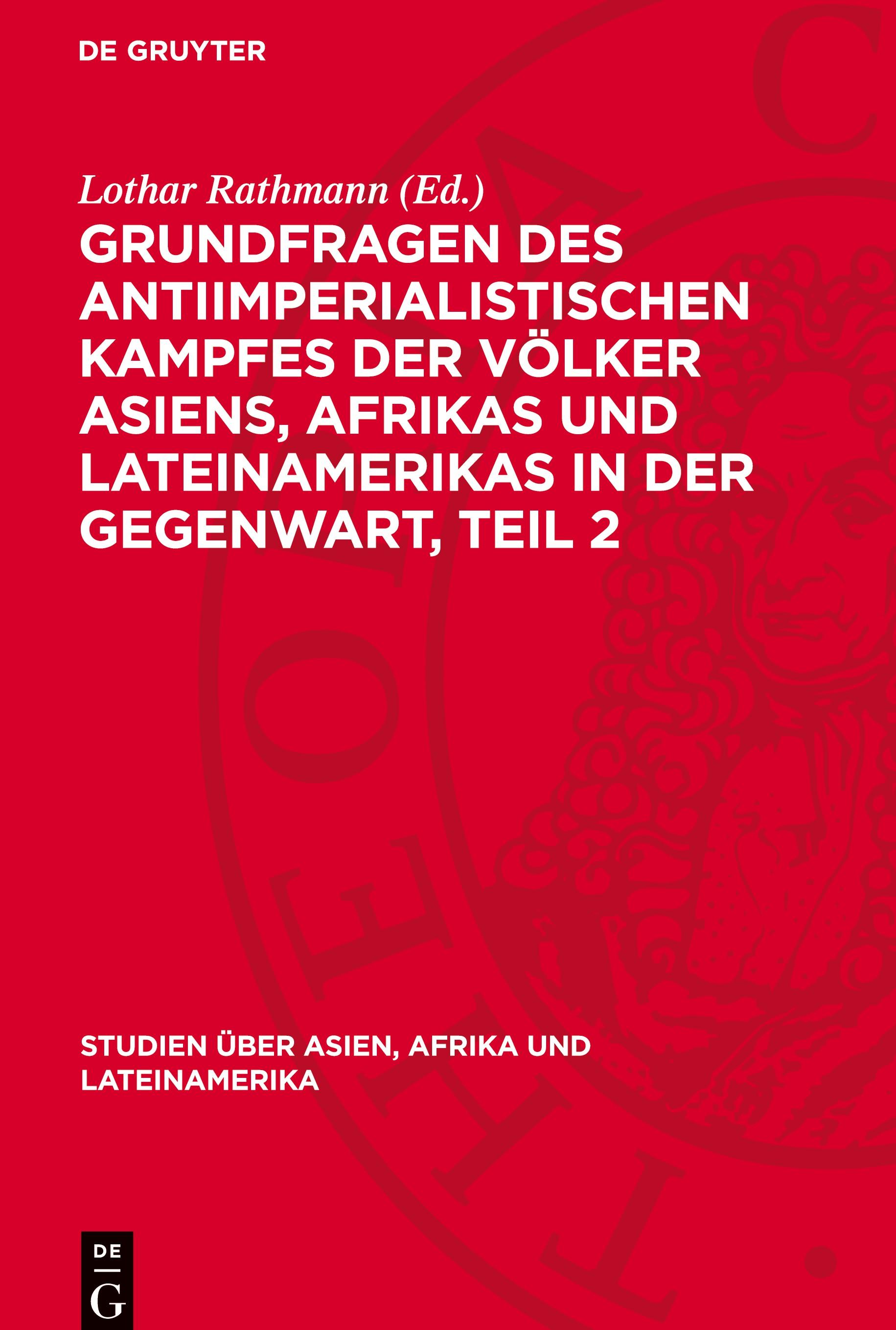 Vorderes Coverbild Grundfragen des antiimperialistischen Kampfes der Völker Asiens, Afrikas und Lateinamerikas in der Gegenwart, Teil 2