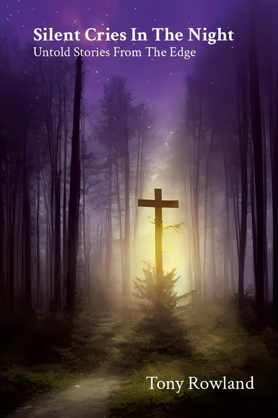 Vorderes Coverbild Silent Cries In The Night Untold Stories From The Edge