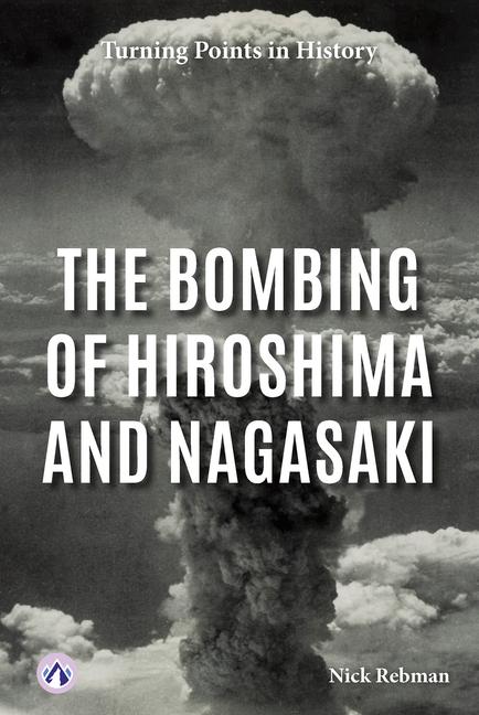 Vorderes Coverbild The Bombing of Hiroshima and Nagasaki