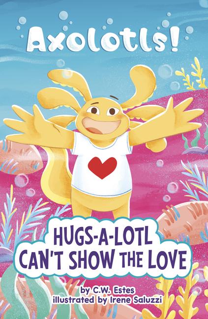 Vorderes Coverbild Hugs-A-Lotl Can't Show the Love