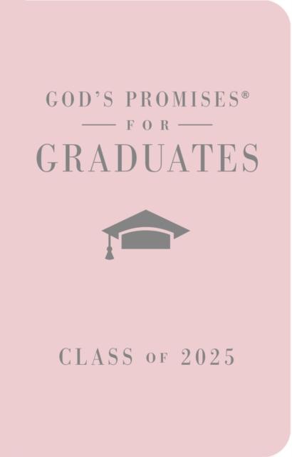 Vorderes Coverbild God's Promises for Graduates: Class of 2025 - Pink NKJV