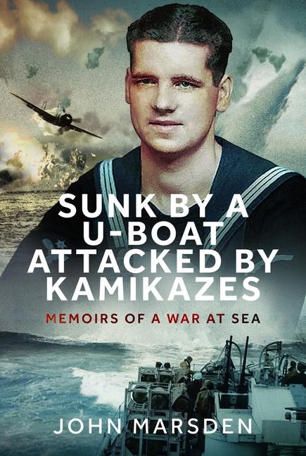 Vorderes Coverbild Sunk by a U-Boat, Attacked by Kamikazes