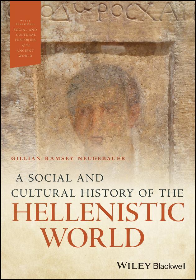 Vorderes Coverbild A Social and Cultural History of the Hellenistic World