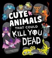Vorderes Coverbild Cute Animals That Could Kill You Dead